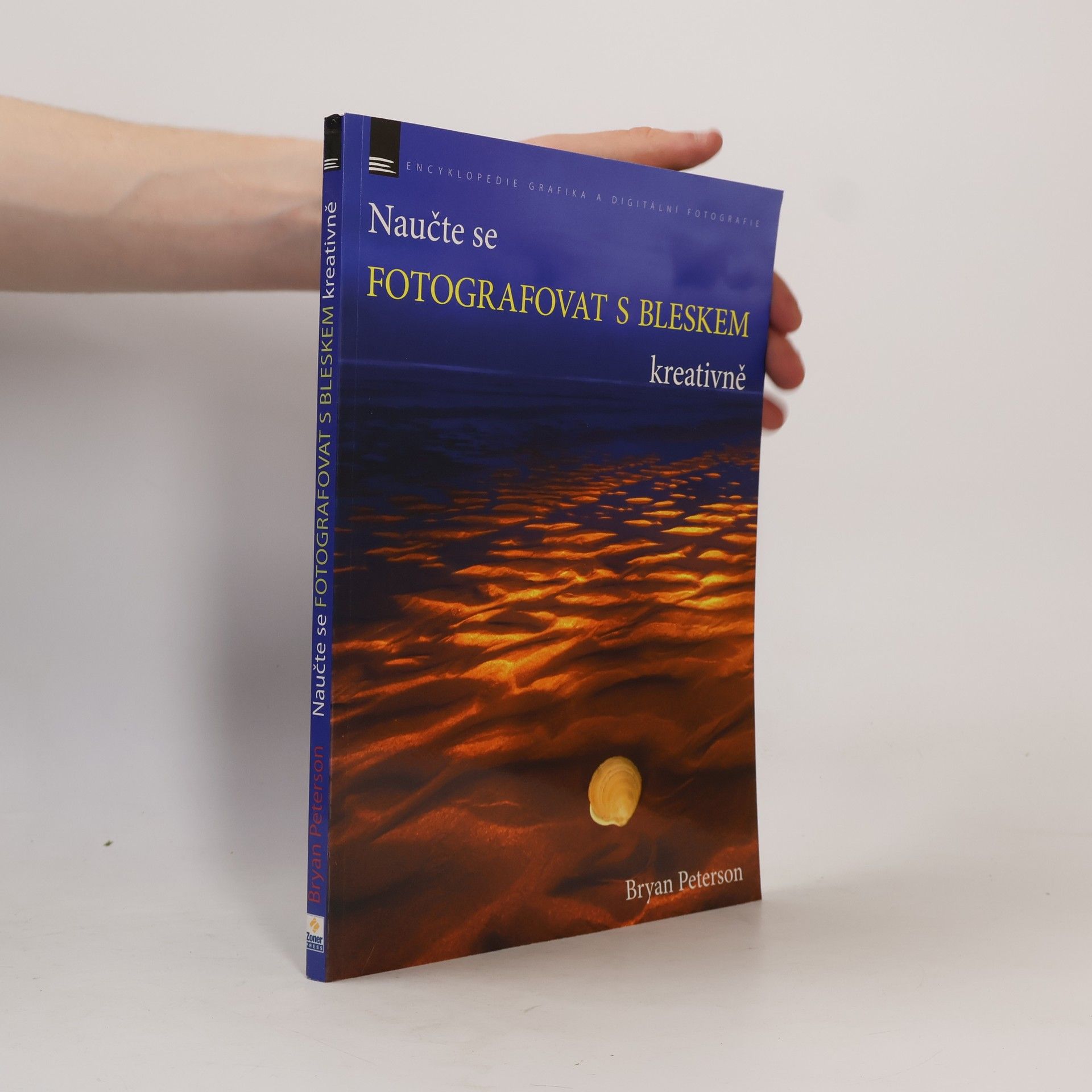Bryan F. Peterson Naučte se fotografovat s bleskem kreativně