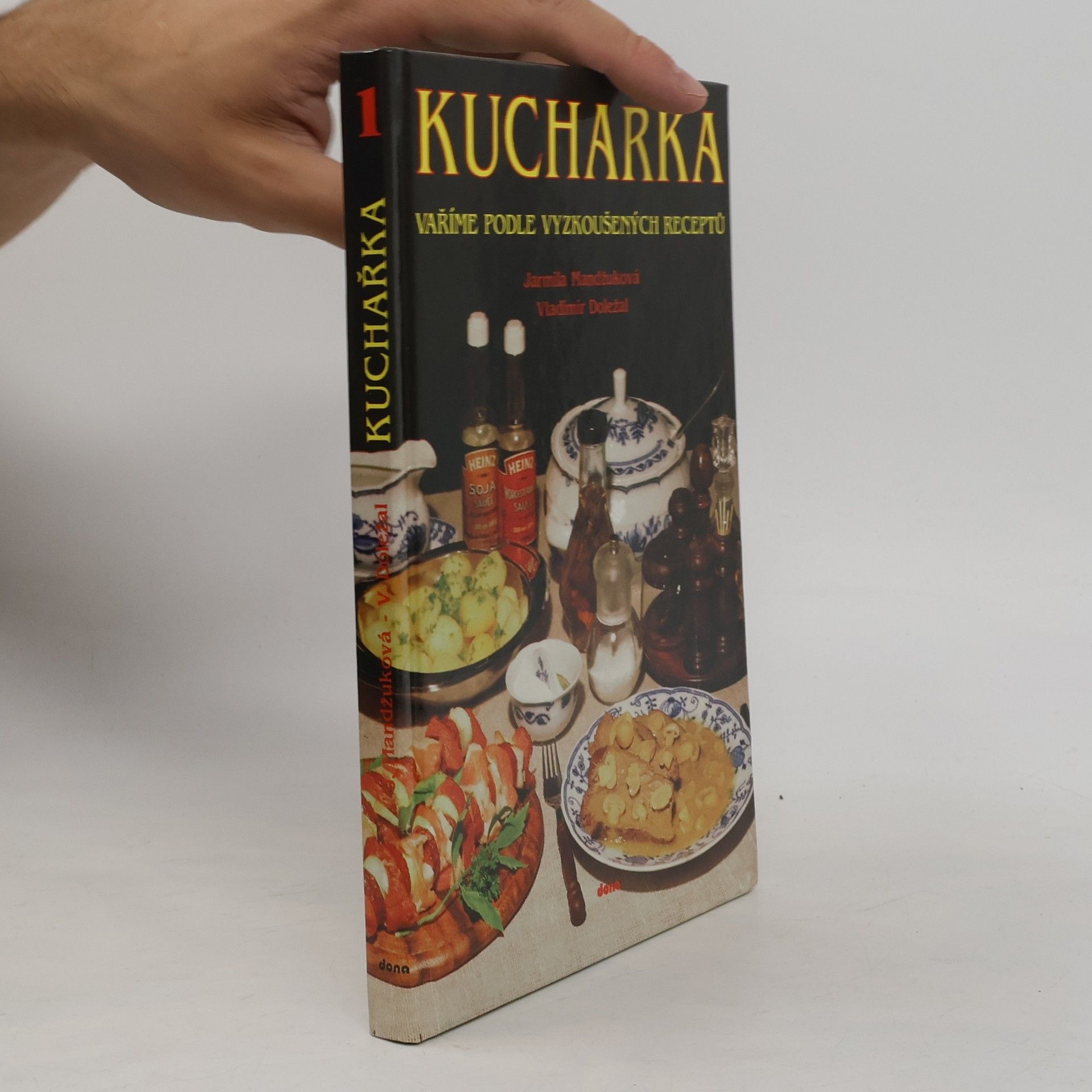 Kuchařka. 1. díl. Vaříme podle vyzkoušených receptů