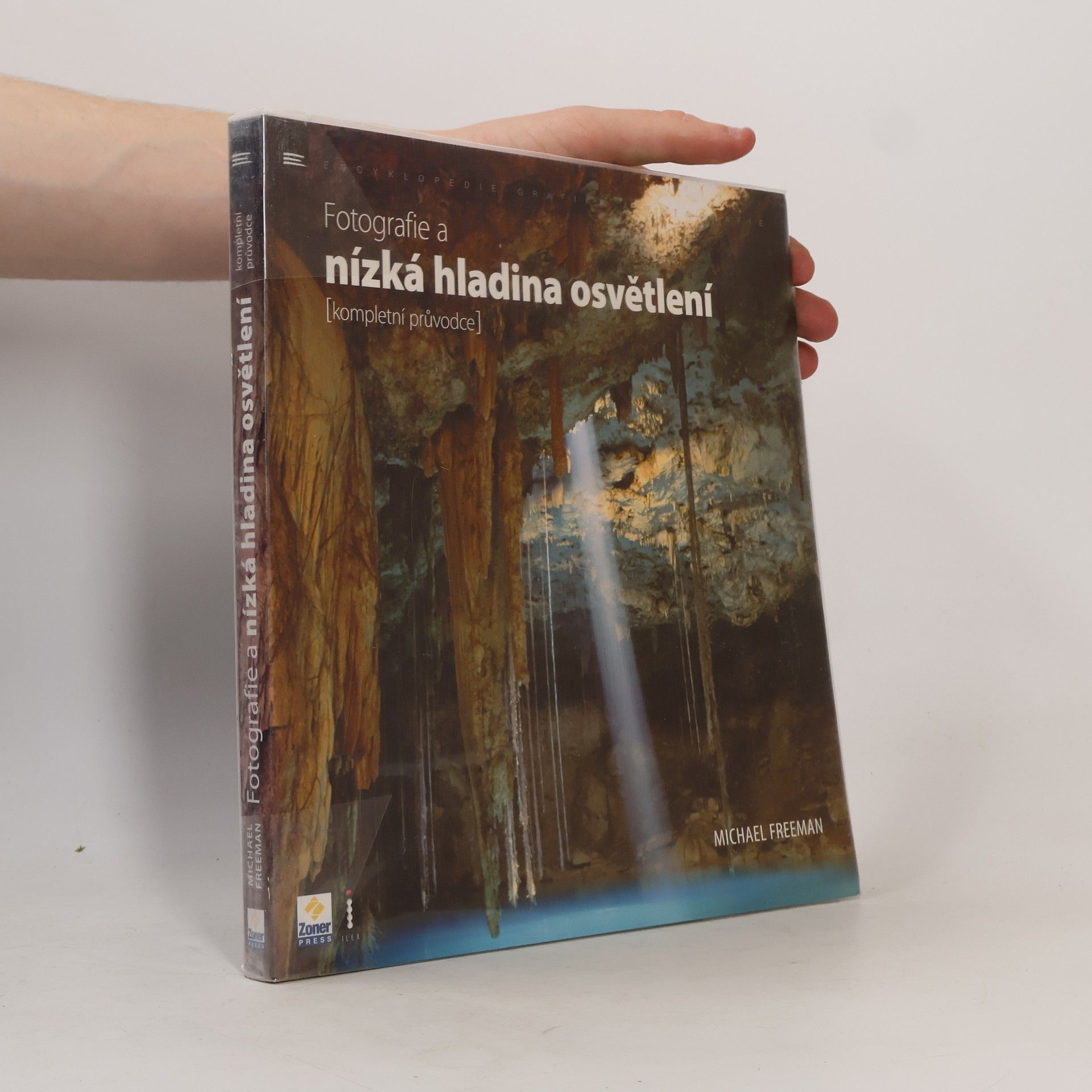 Michael Freeman Fotografie a nízká hladina osvětlení : kompletní průvodce