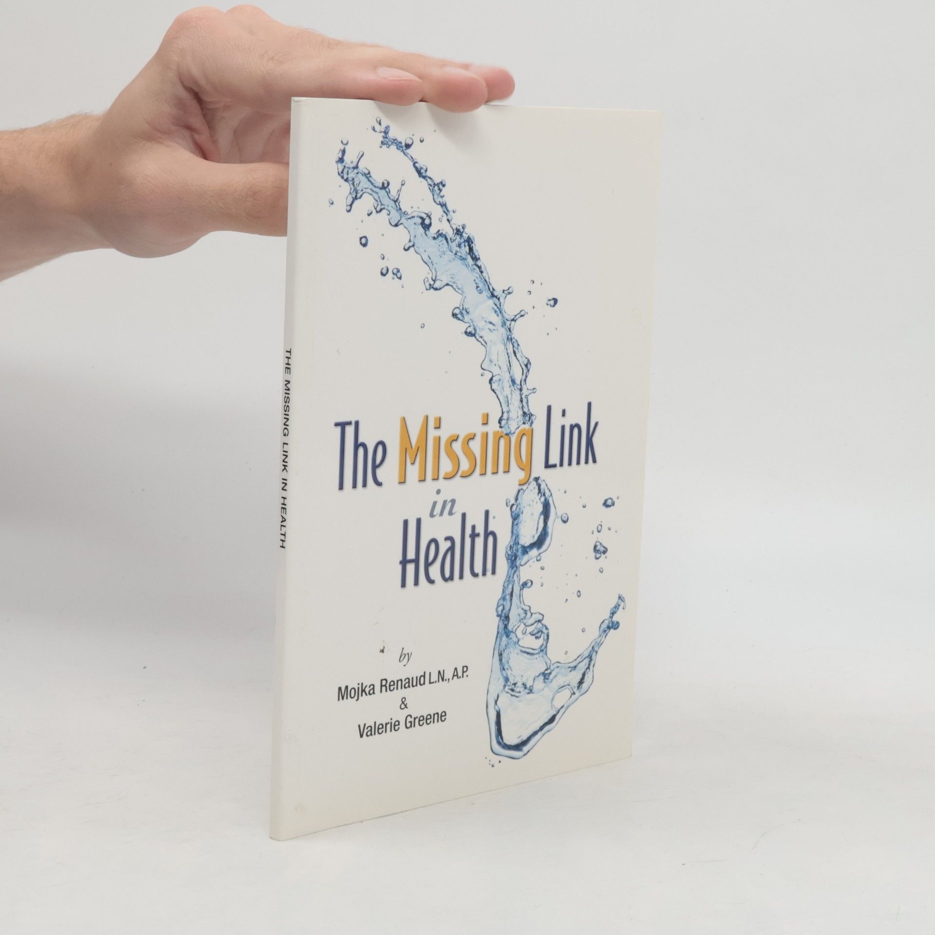 Mojka Renaud L.N., A.P. The Missing Link in Health