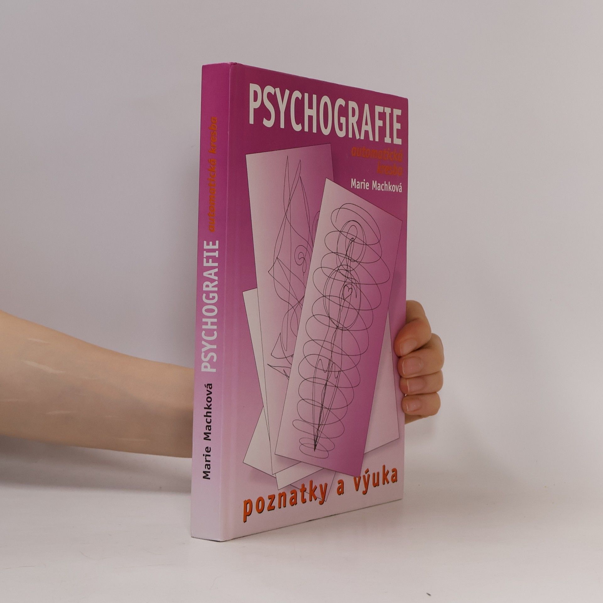 Marie Machková Psychografie : (automatická kresba) : poznatky a výuka