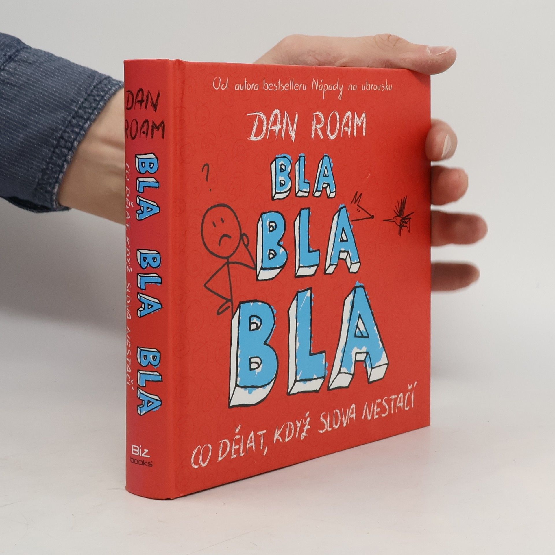 Dan Roam Bla bla bla: co dělat, když slova nestačí