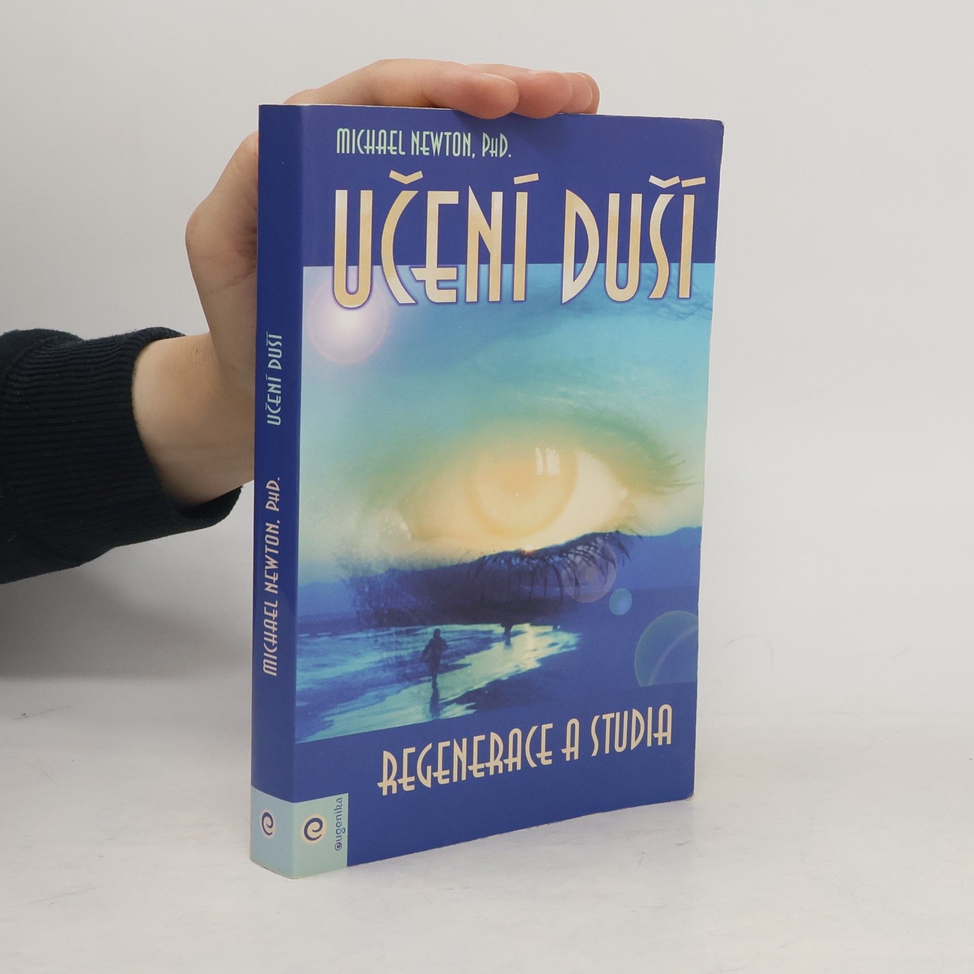 Michael Newton Učení duší. Regenerace a studia