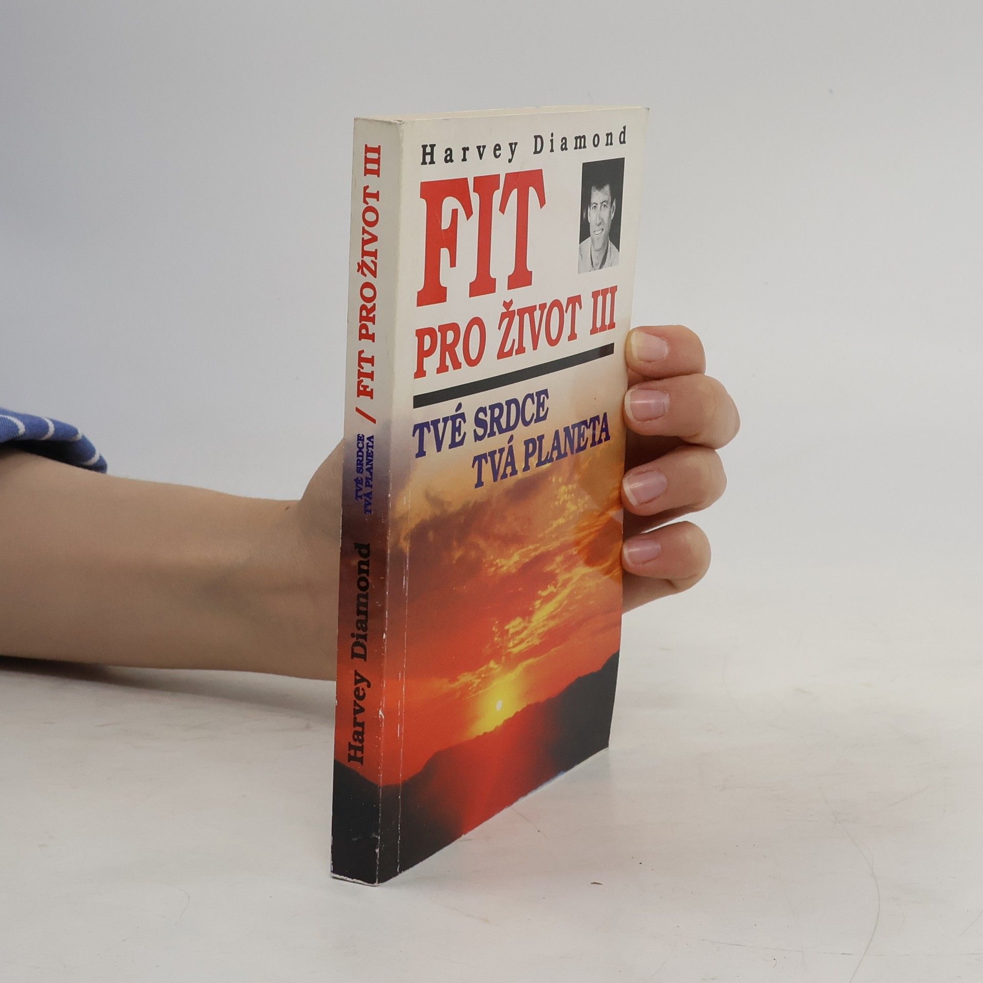 Igor Indruch Fit pro život III : tvé srdce - tvá planeta