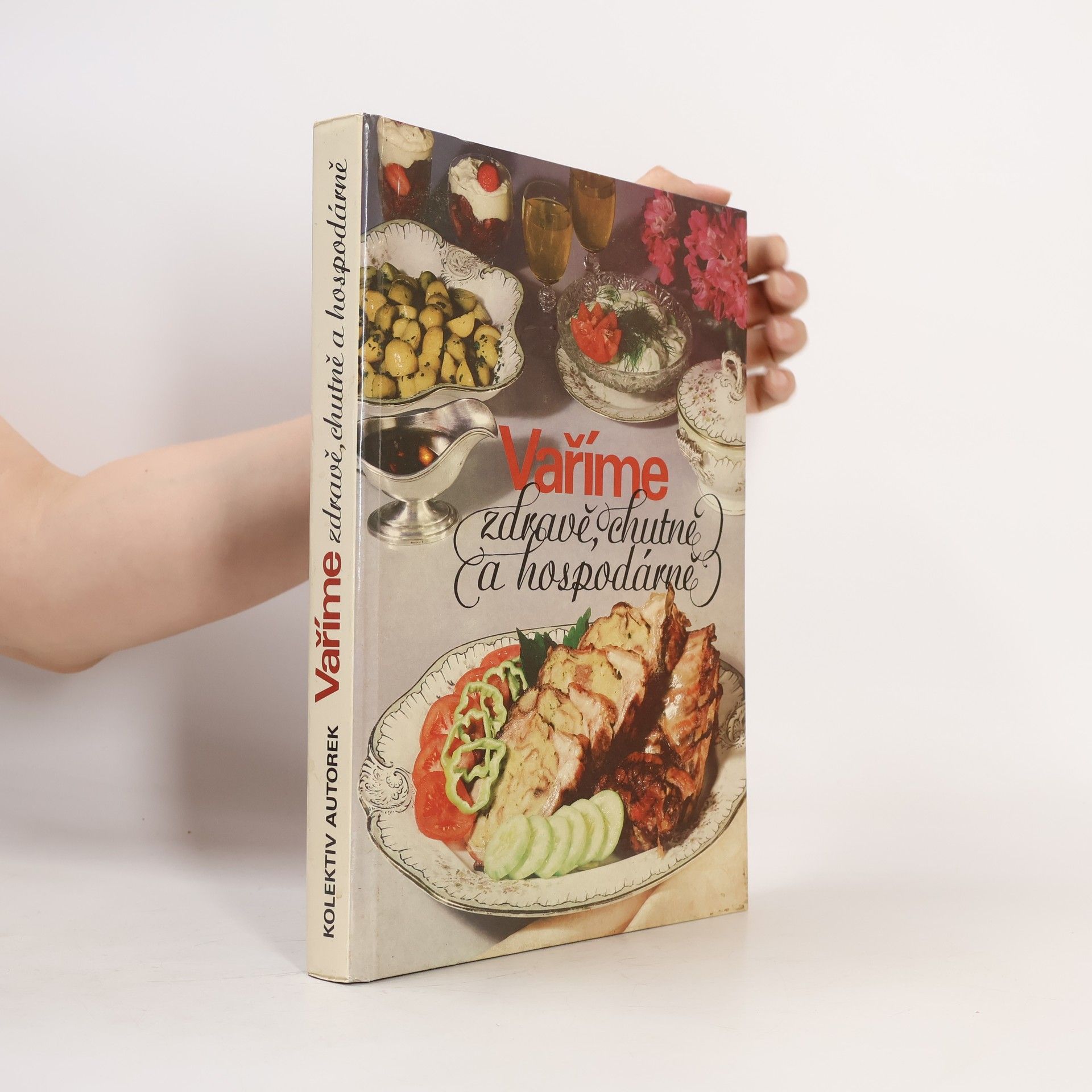 Various authors Vaříme zdravě, chutně a hospodárně