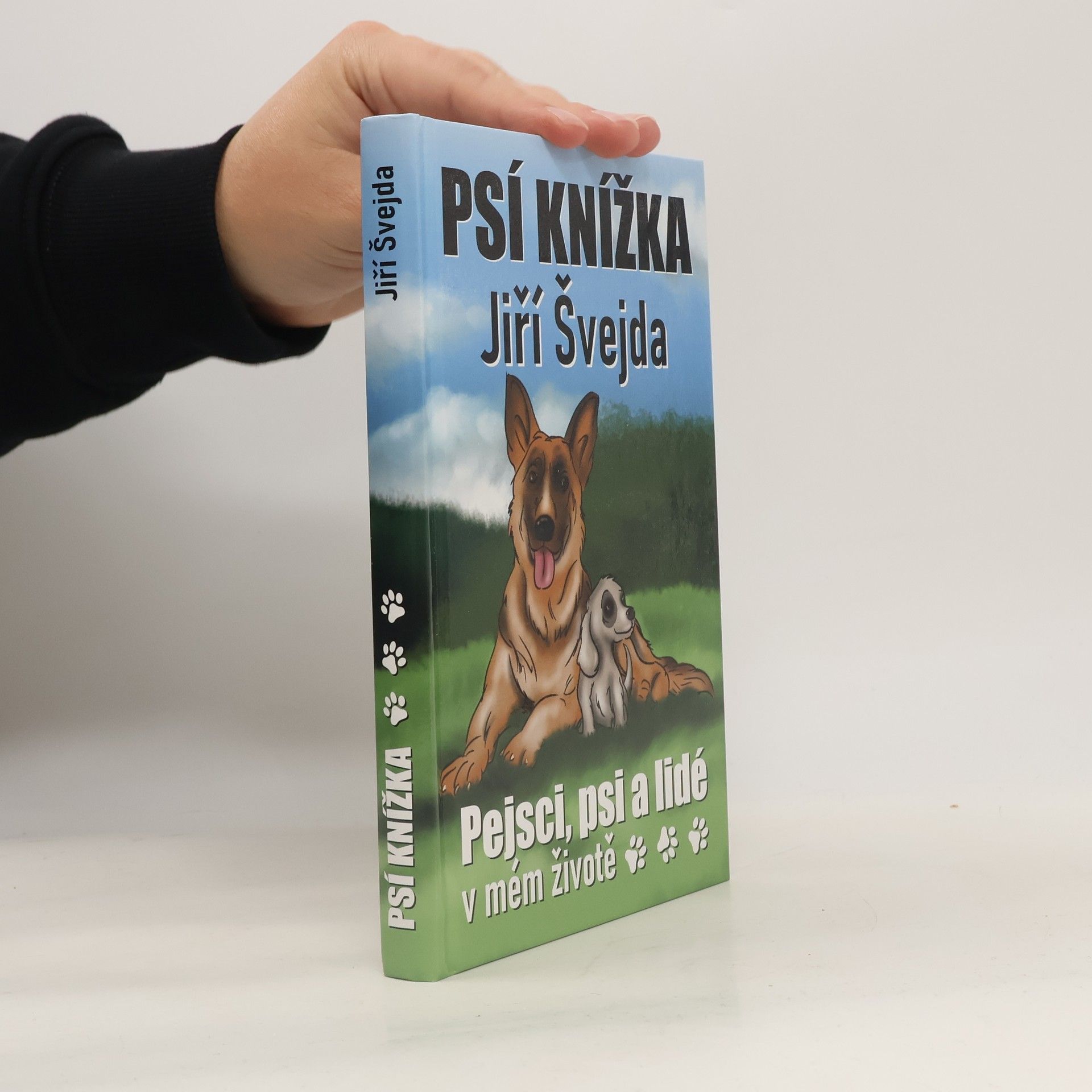 Jiří Švejda Psí knížka : pejsci, psi a lidé v mém životě