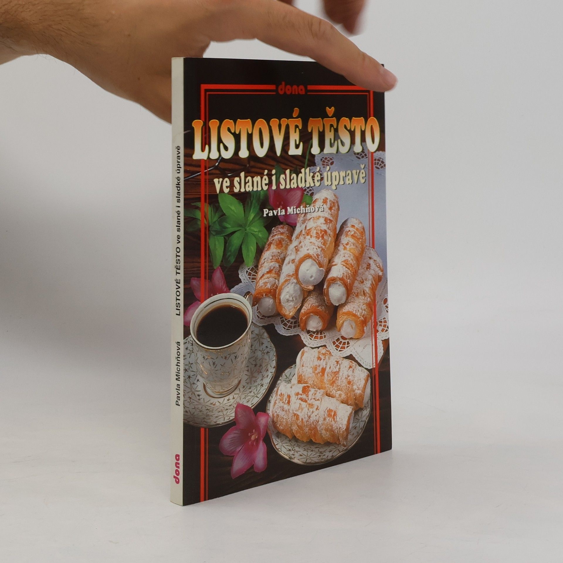 Pavla Michňová Listové těsto ve slané i sladké úpravě