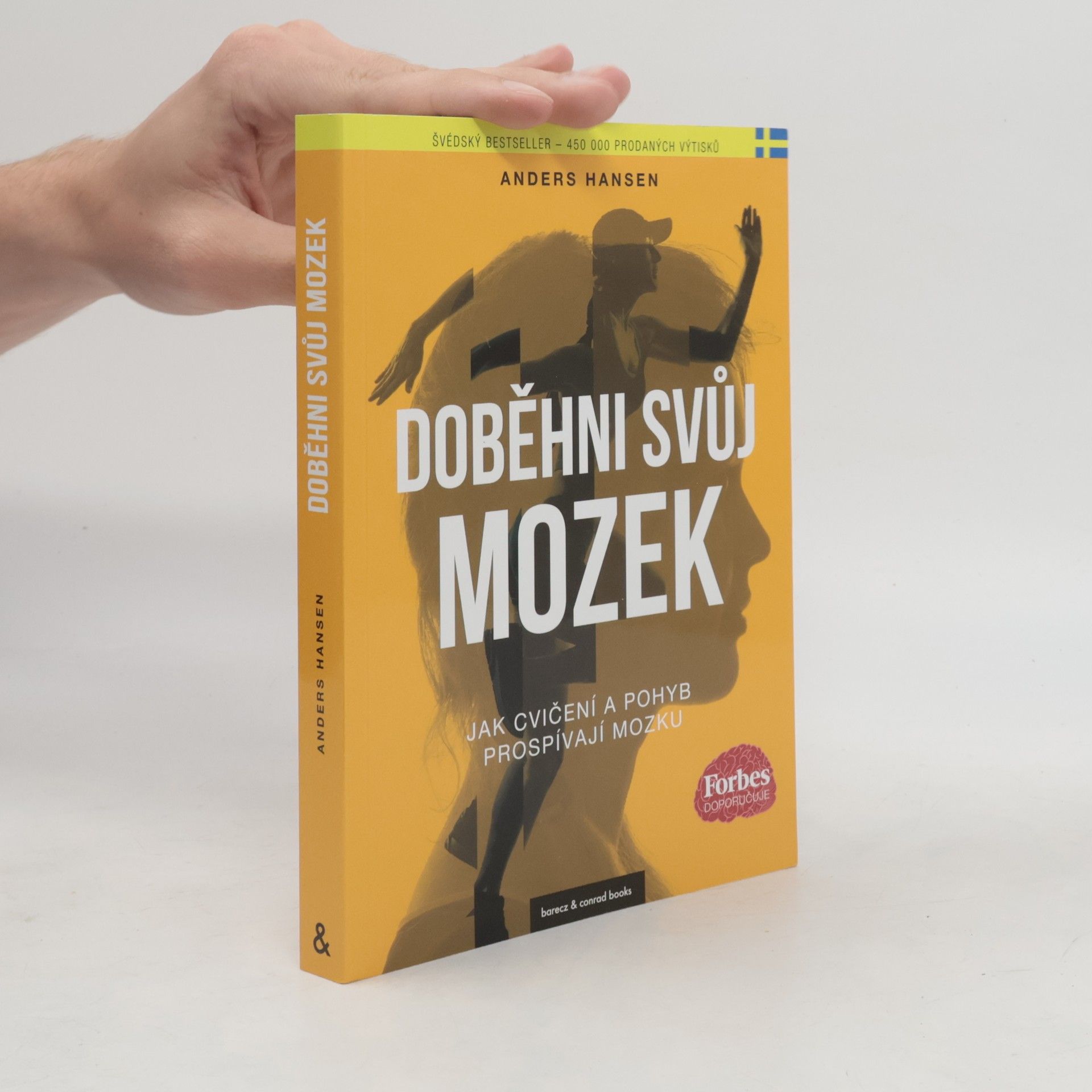 Anders Hansen Doběhni svůj mozek. Kniha o tom, jak pohyb prospívá mozku