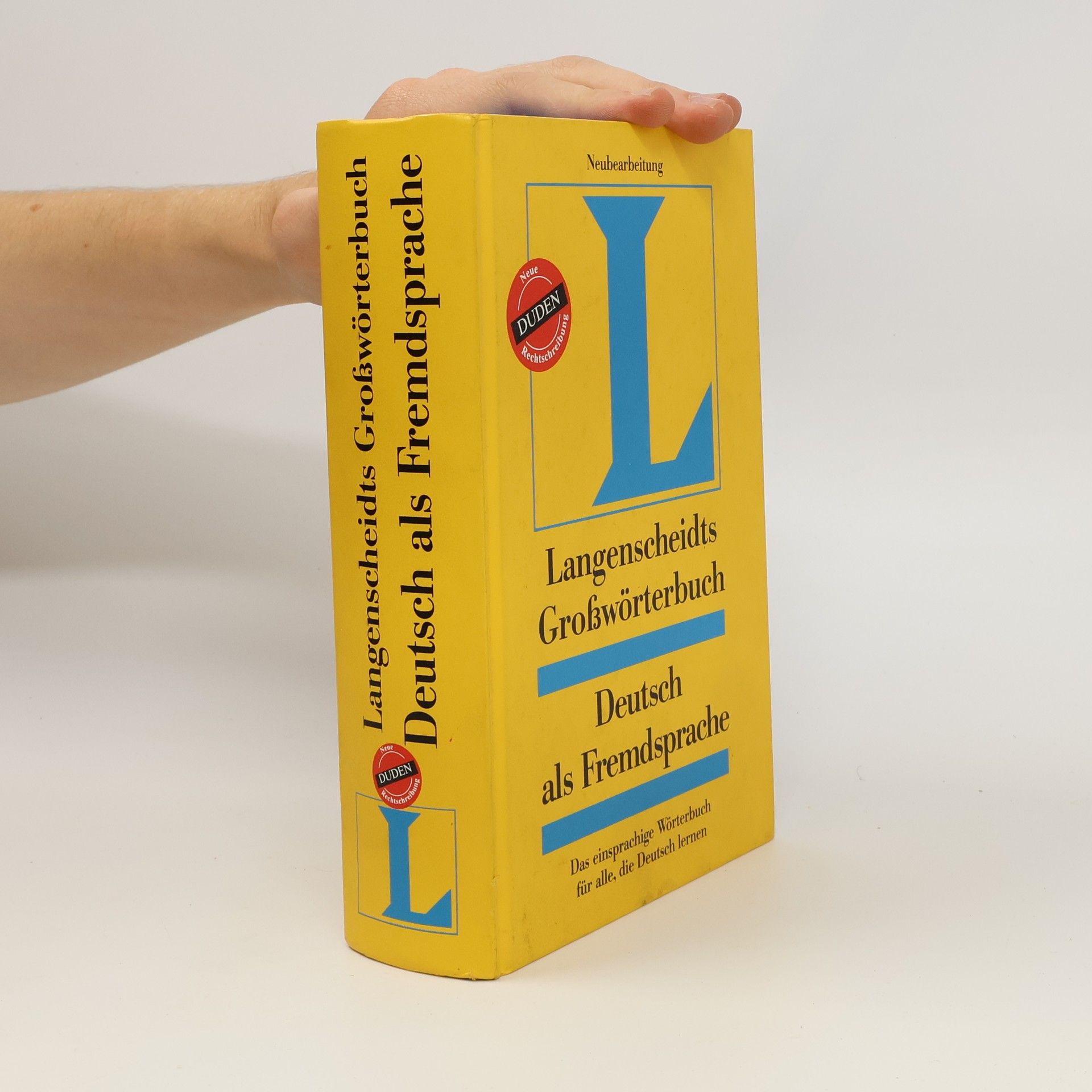 Dieter Götz Langenscheidts Großwörterbuch Deutsch als Fremdsprache : das einsprachige Wörterbuch für alle, die Deutsch lernen : in der neuen deutschen Rechtschreibung