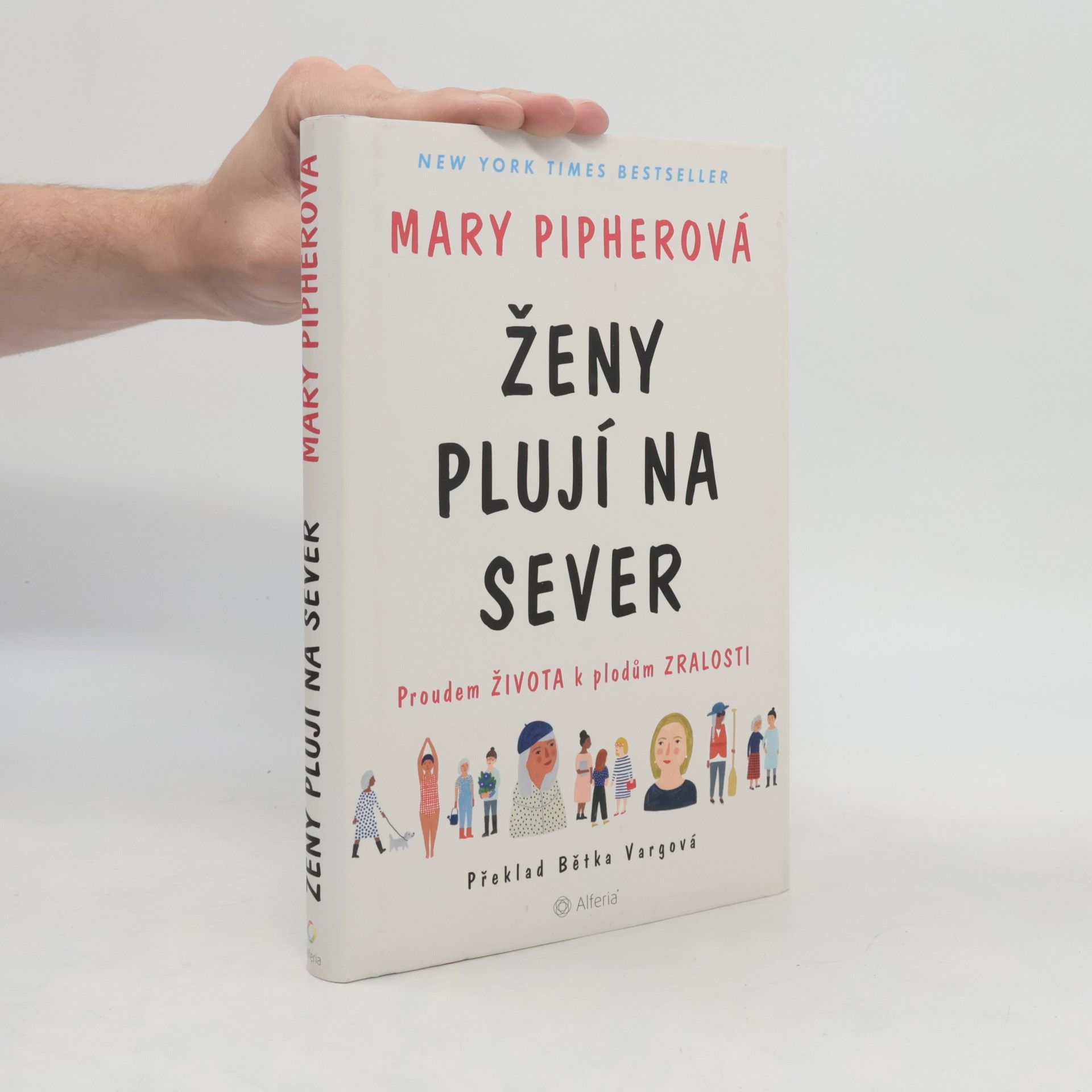 Mary Bray Pipher Ženy plují na sever. Proudem života k plodům zralosti