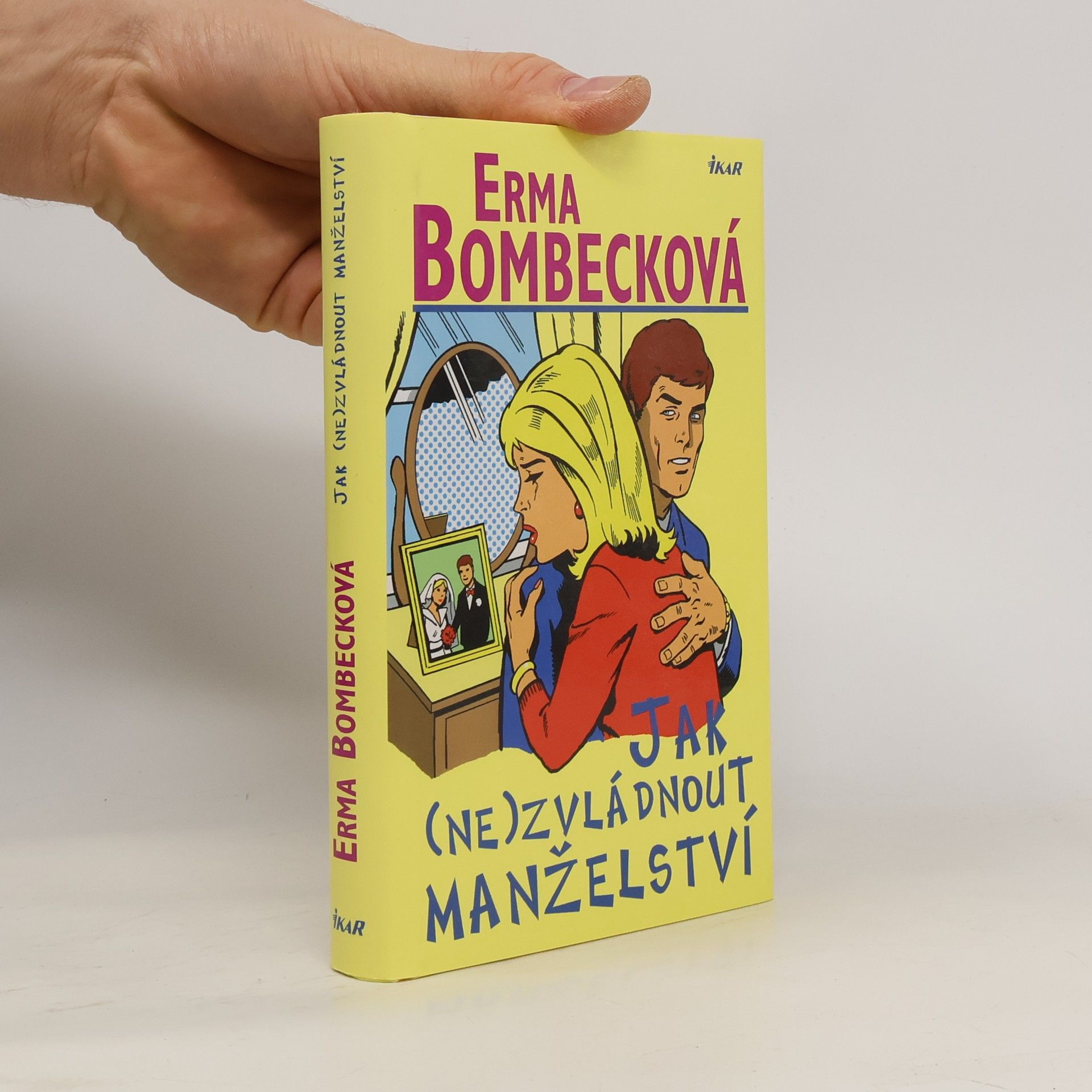Erma Bombeck Jak (ne)zvládnout manželství
