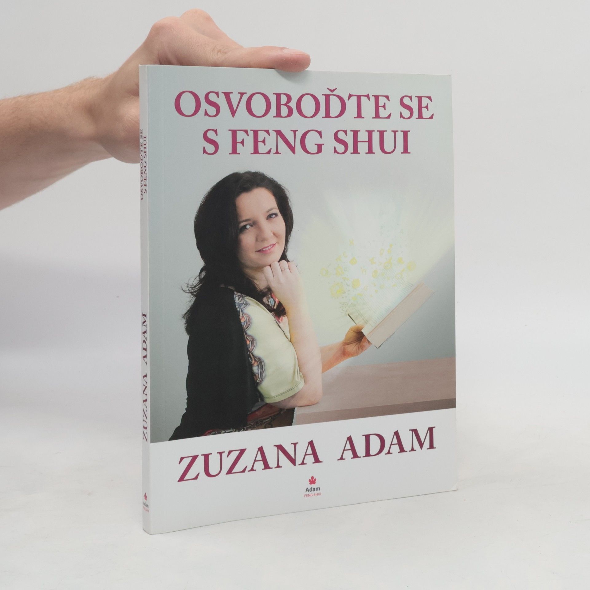 Zuzana Adam Osvoboďte se s Feng Shui