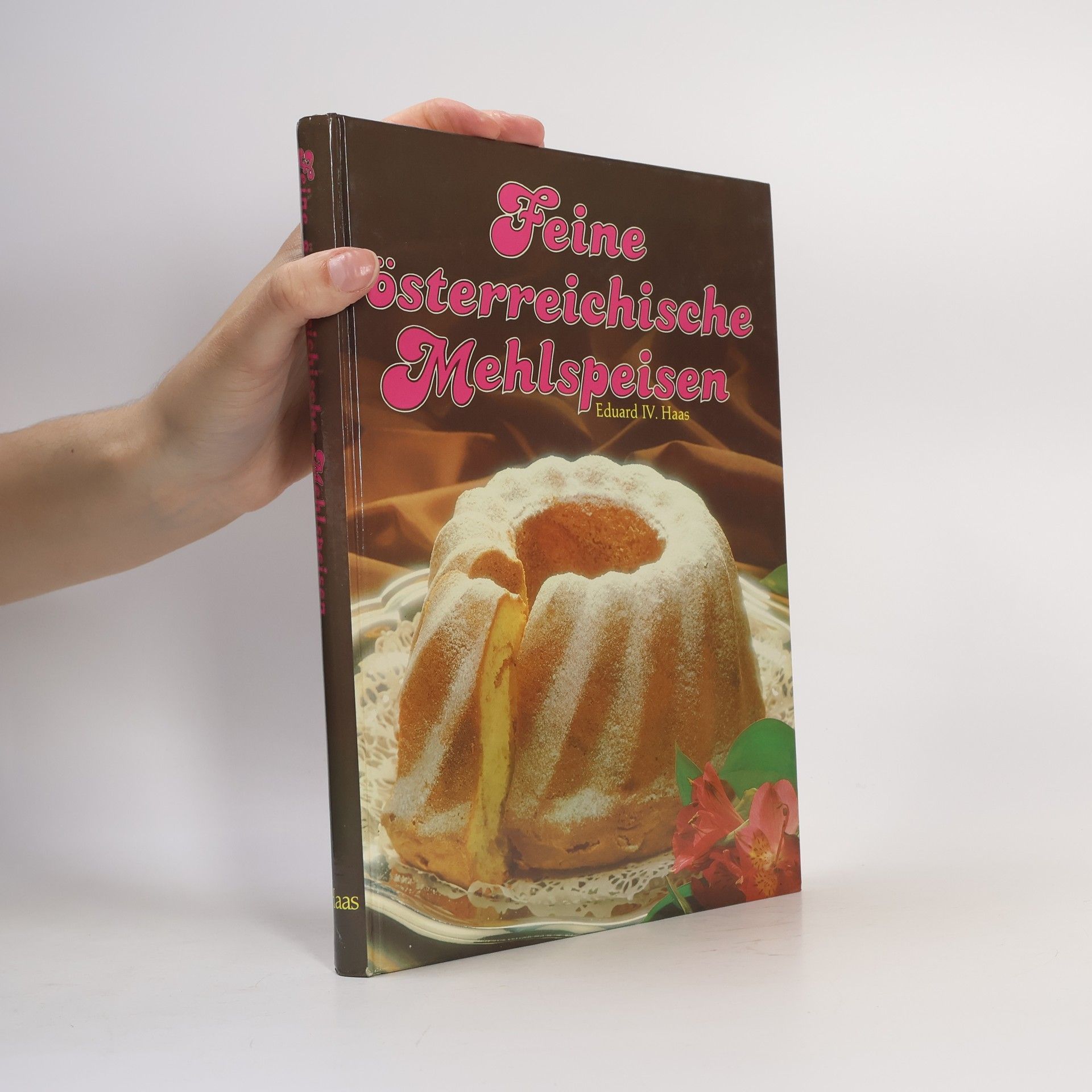 Eduard Haas Feine österreichische Mehlspeisen