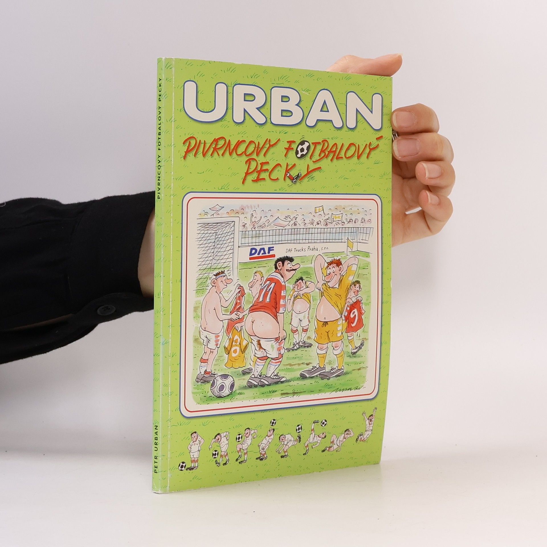 Petr Urban Pivrncovy fotbalový pecky