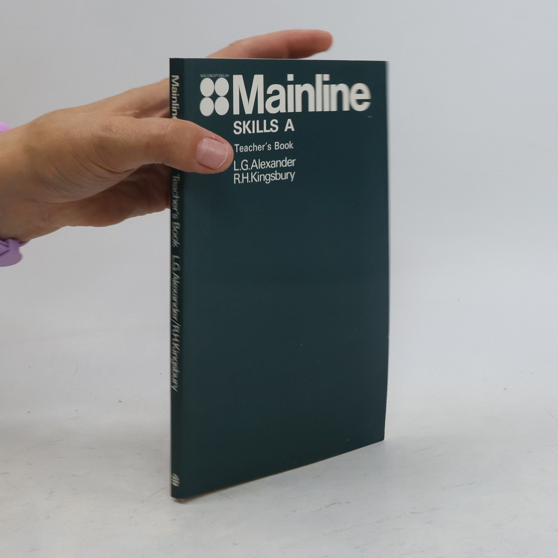 R. H. Kingsbury Mainline skills A : teacher's book