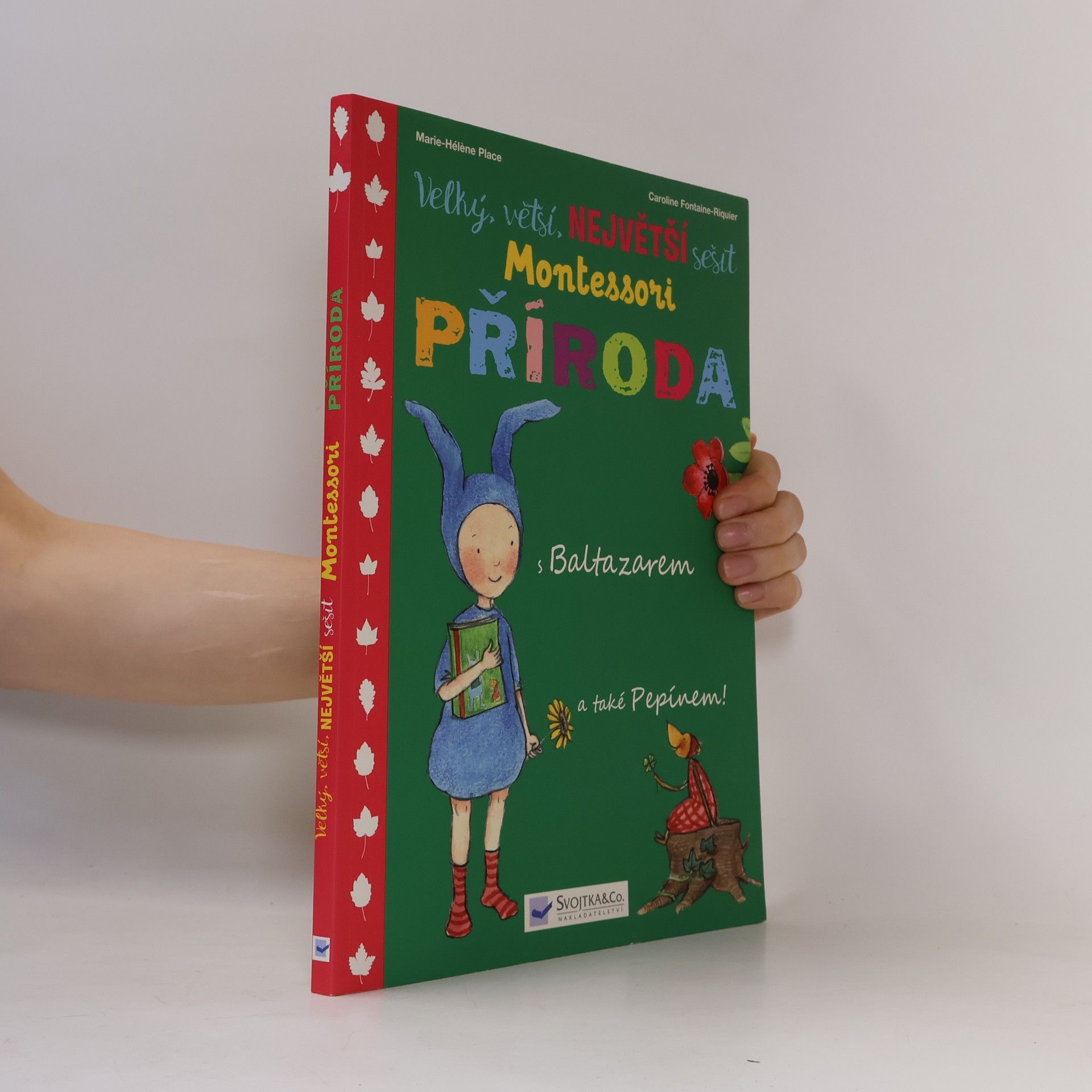 Marie-Hélène Place Velký, větší, největší sešit Montessori Příroda. S Baltazarem a také Pepínem!