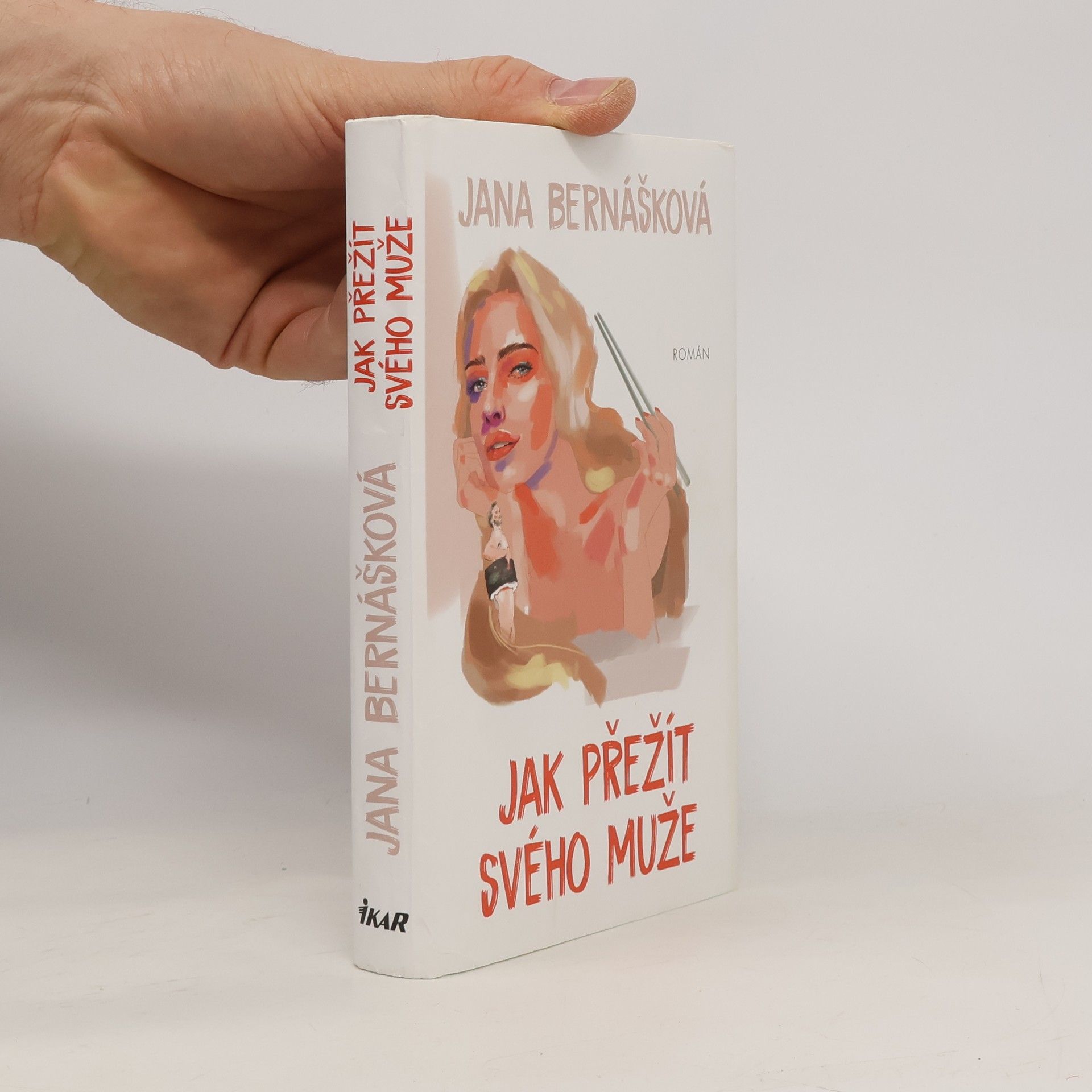 Jana Bernášková Jak přežít svého muže