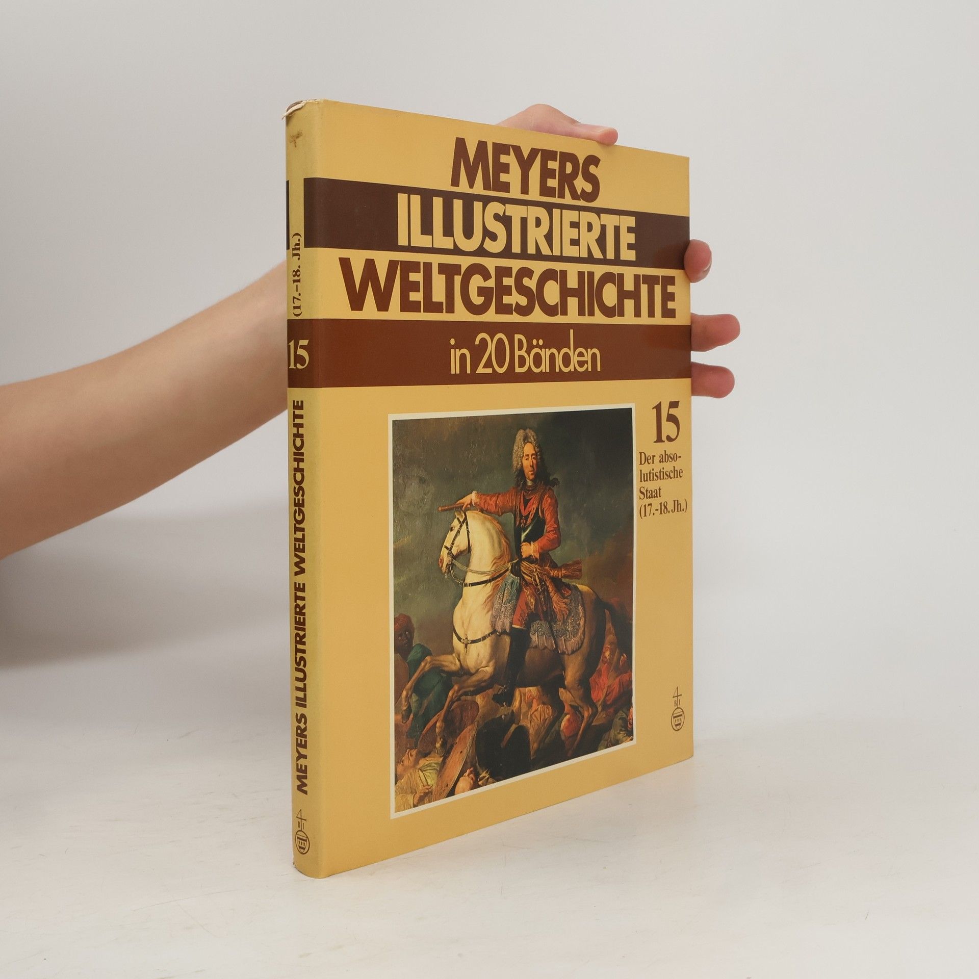 Autorenkollektiv Meyers illustrierte Weltgeschichte in 20 Bände: Band 15