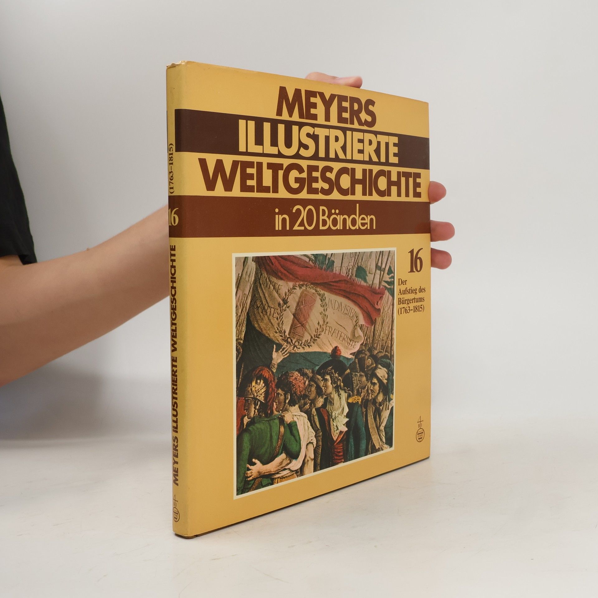 Autorenkollektiv Meyers illustrierte Weltgeschichte. Band 16