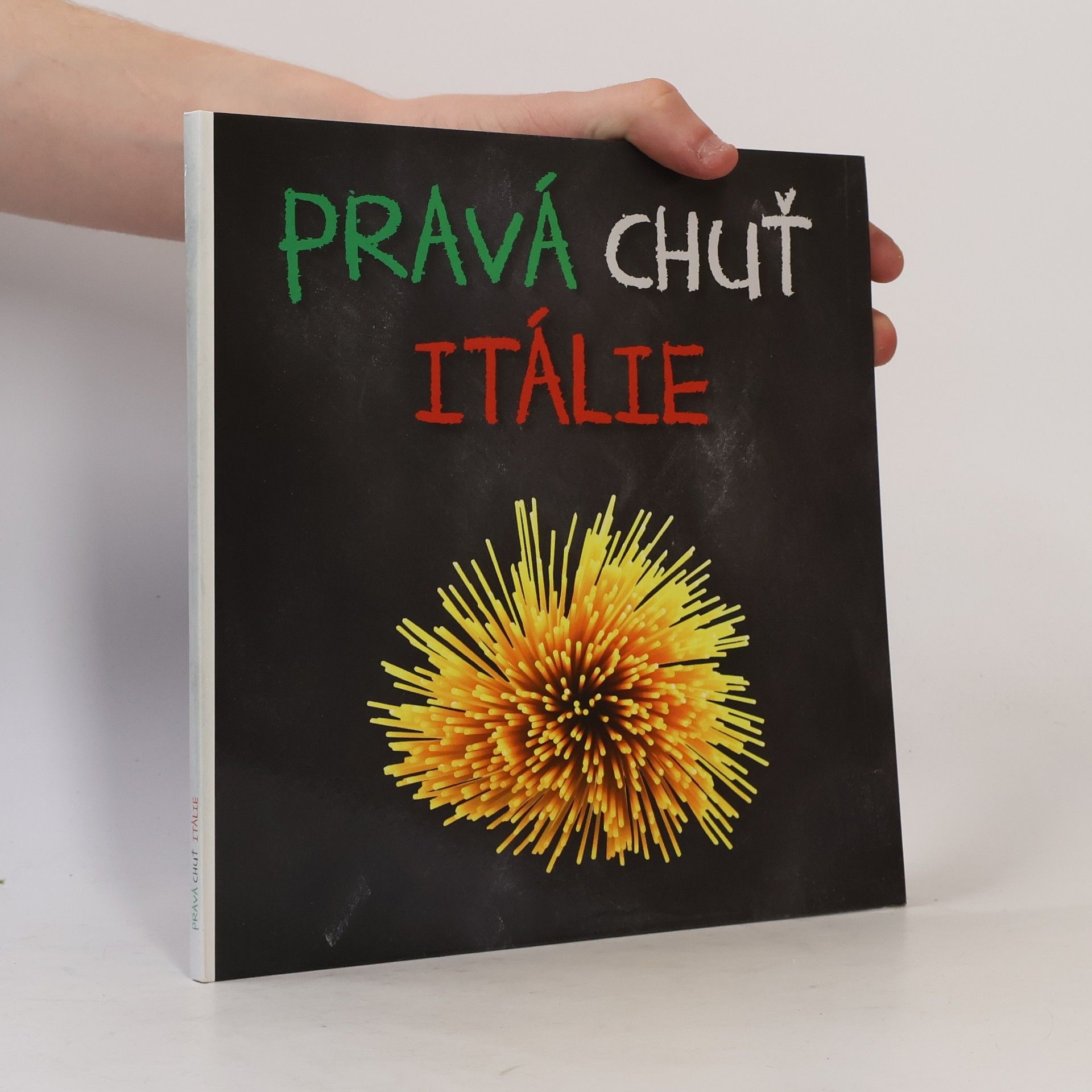 AA.VV. Pravá chuť Itálie