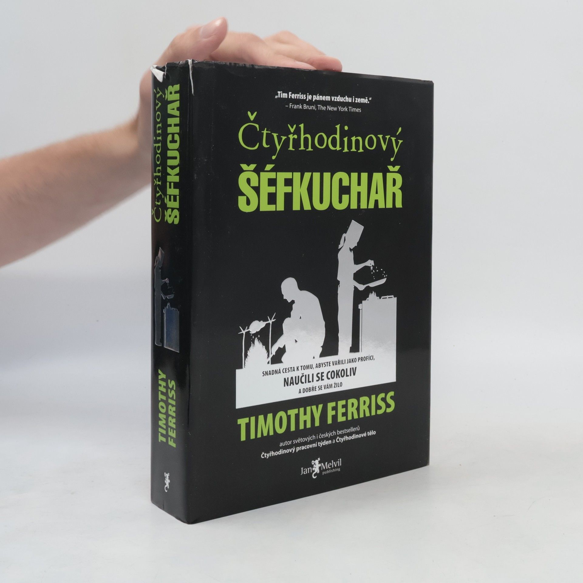 Timothy Ferriss Čtyřhodinový šéfkuchař. Snadná cesta k tomu, abyste vařili jako profíci, naučili se cokoliv a dobře se vám žilo