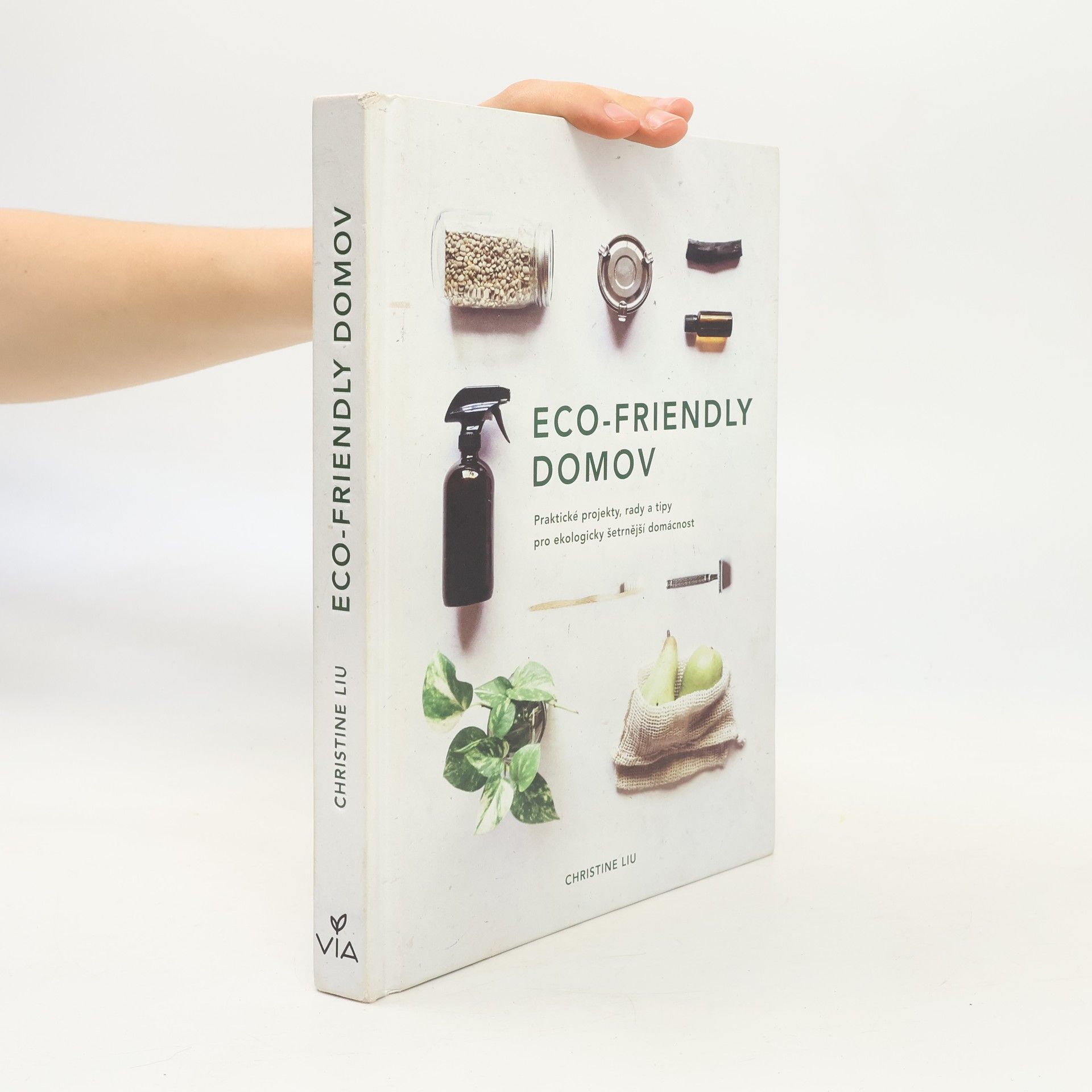 Christine Liu Eco-friendly domov: Praktické projekty, rady a tipy pro ekologicky šetrnější domácnost