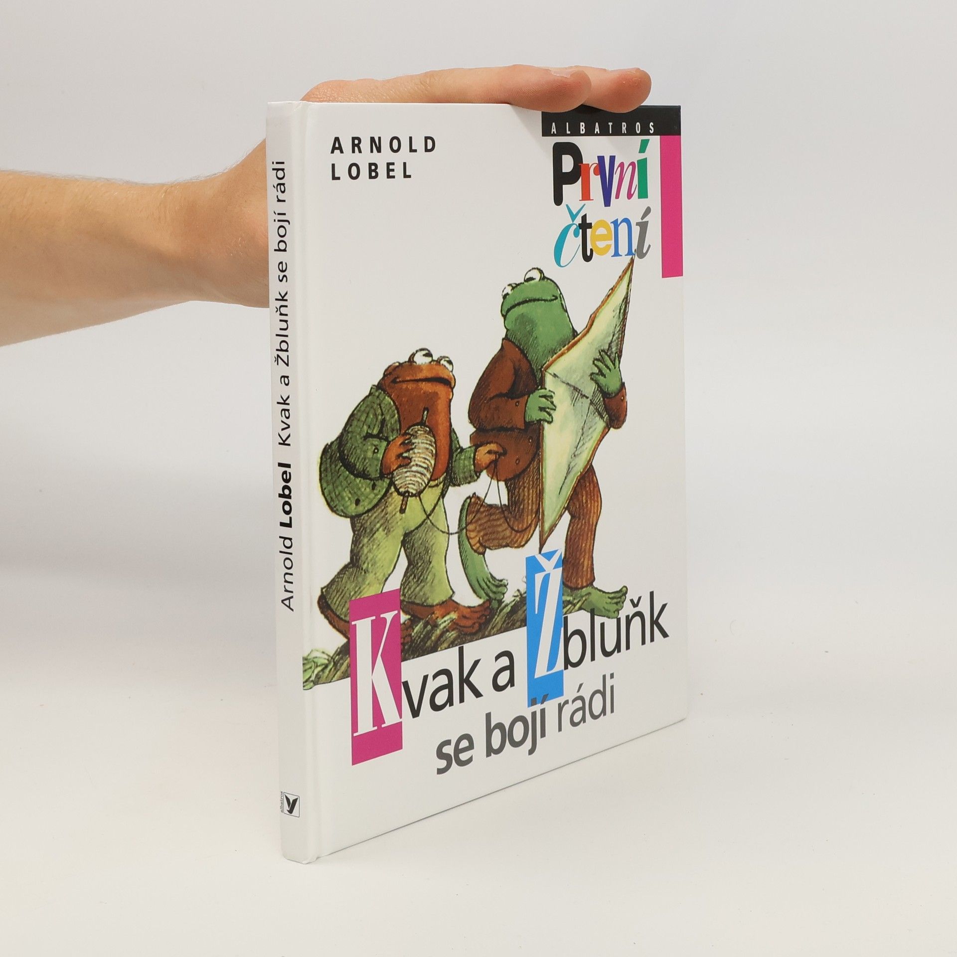 Arnold Lobel Kvak a Žbluňk se bojí rádi