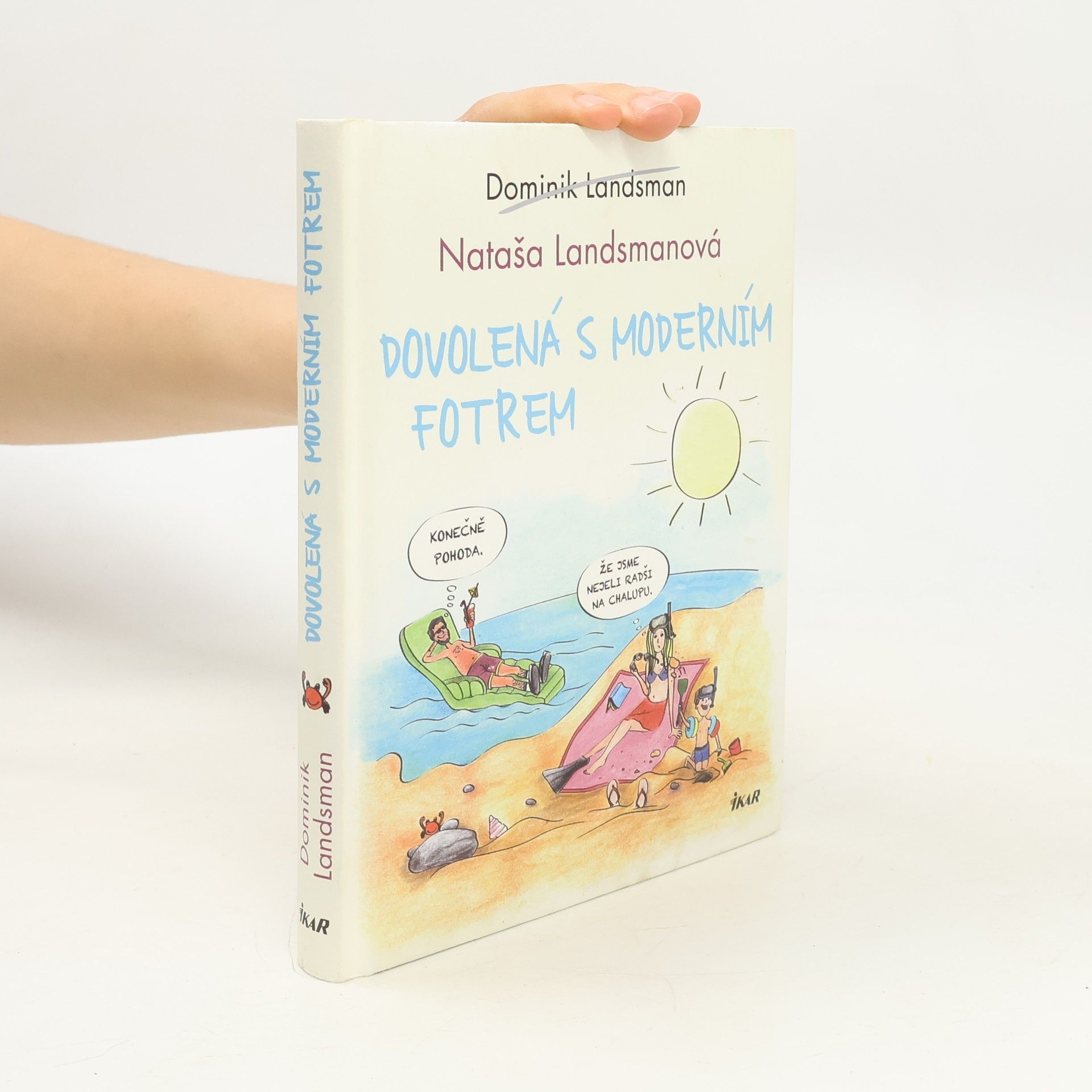 Dominik Landsman Dovolená s moderním fotrem