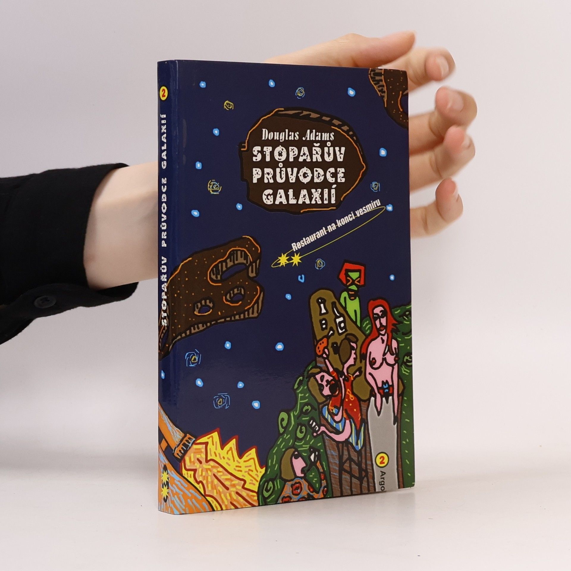Douglas Adams Restaurant na konci vesmíru. Stopařův průvodce Galaxií. 2. díl