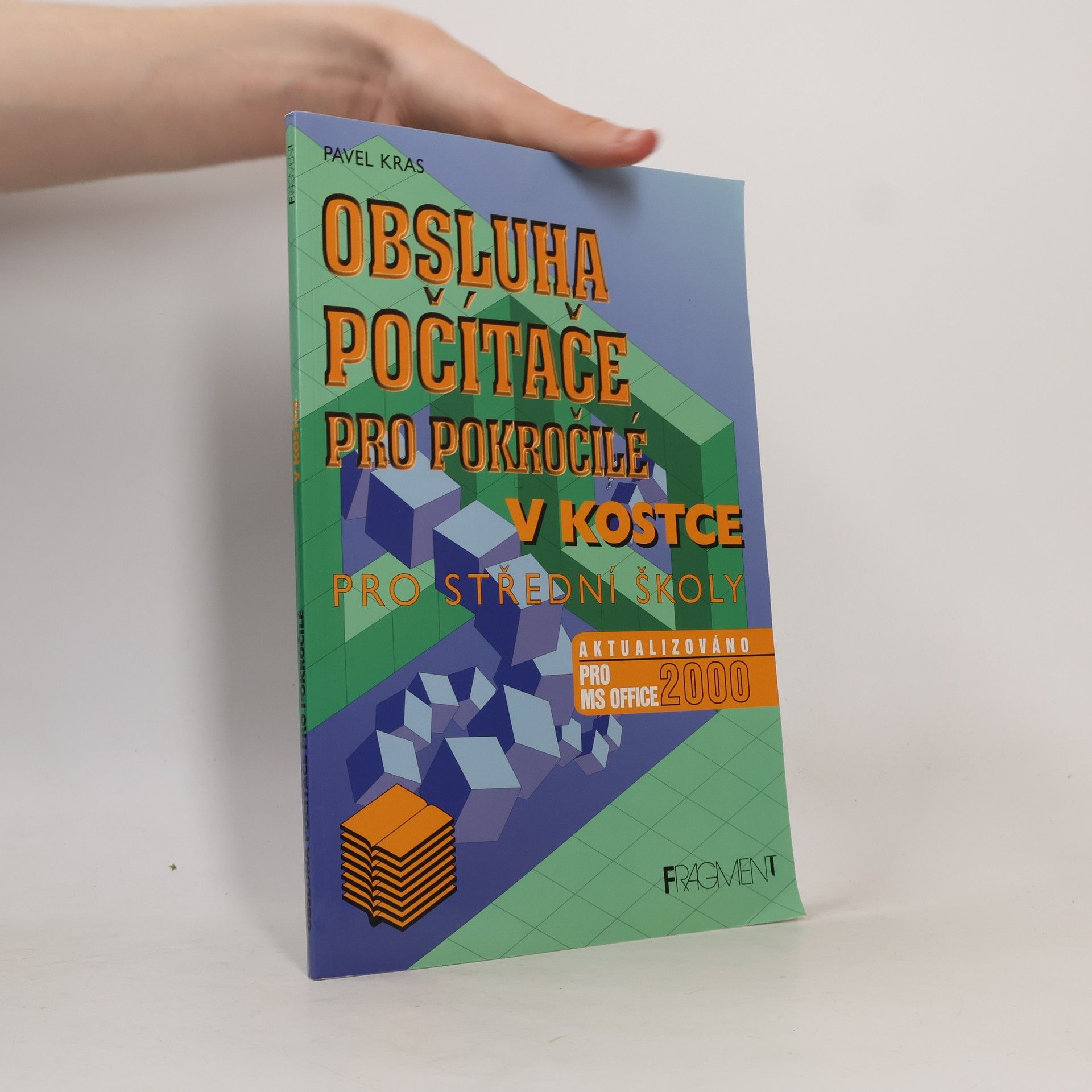 Pavel Kras Obsluha počítače pro pokročilé v kostce