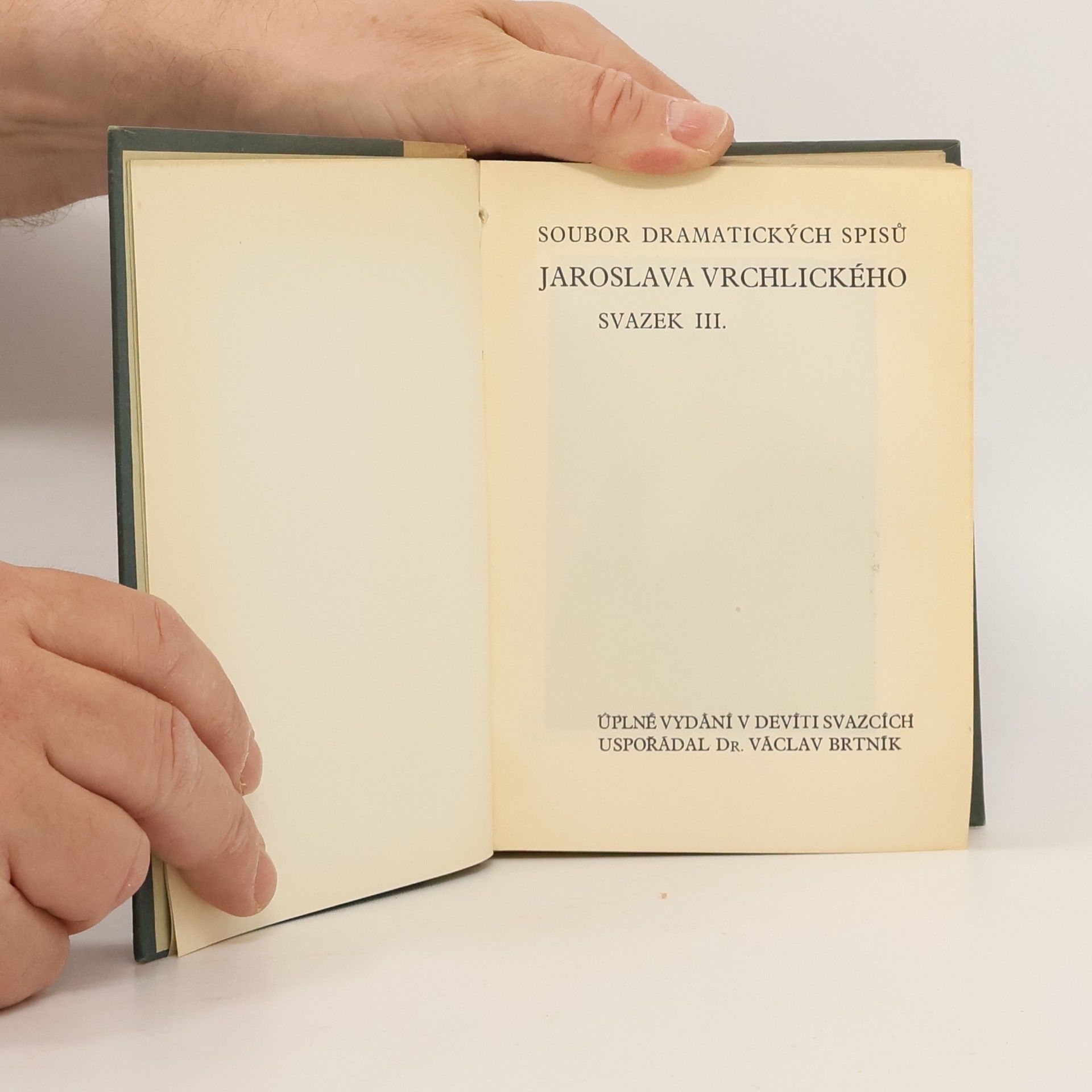 Jaroslav Vrchlický Soubor dramatických spisů Jaroslava Vrchlického III. České hry. Trojí políbení. Noc na Karlštejně. Exulanti. Rabínská Moudrost