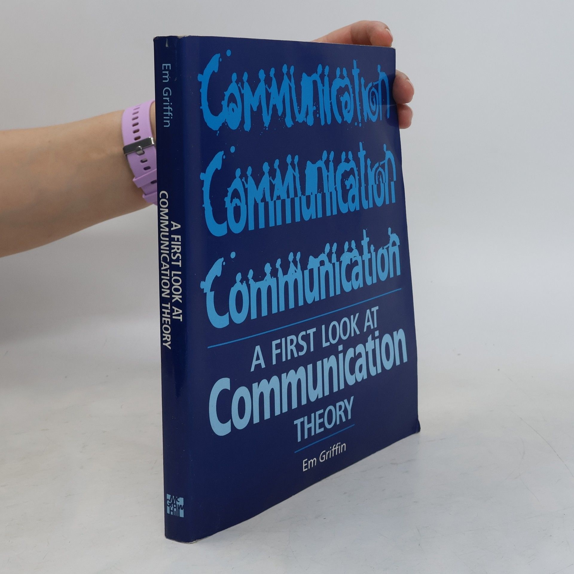 Emory A. Griffin A First Look at Communication Theory