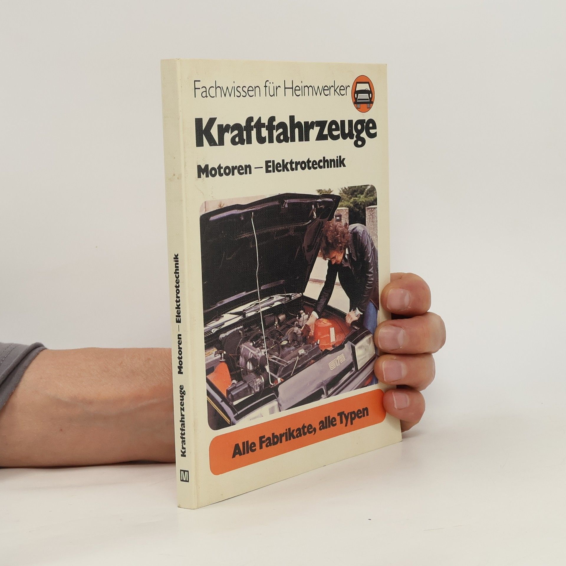 Auteurscollectief Kraftfahrzeuge. Motoren, Elektrotechnik. (Alle Fabrikate, alle Typen)