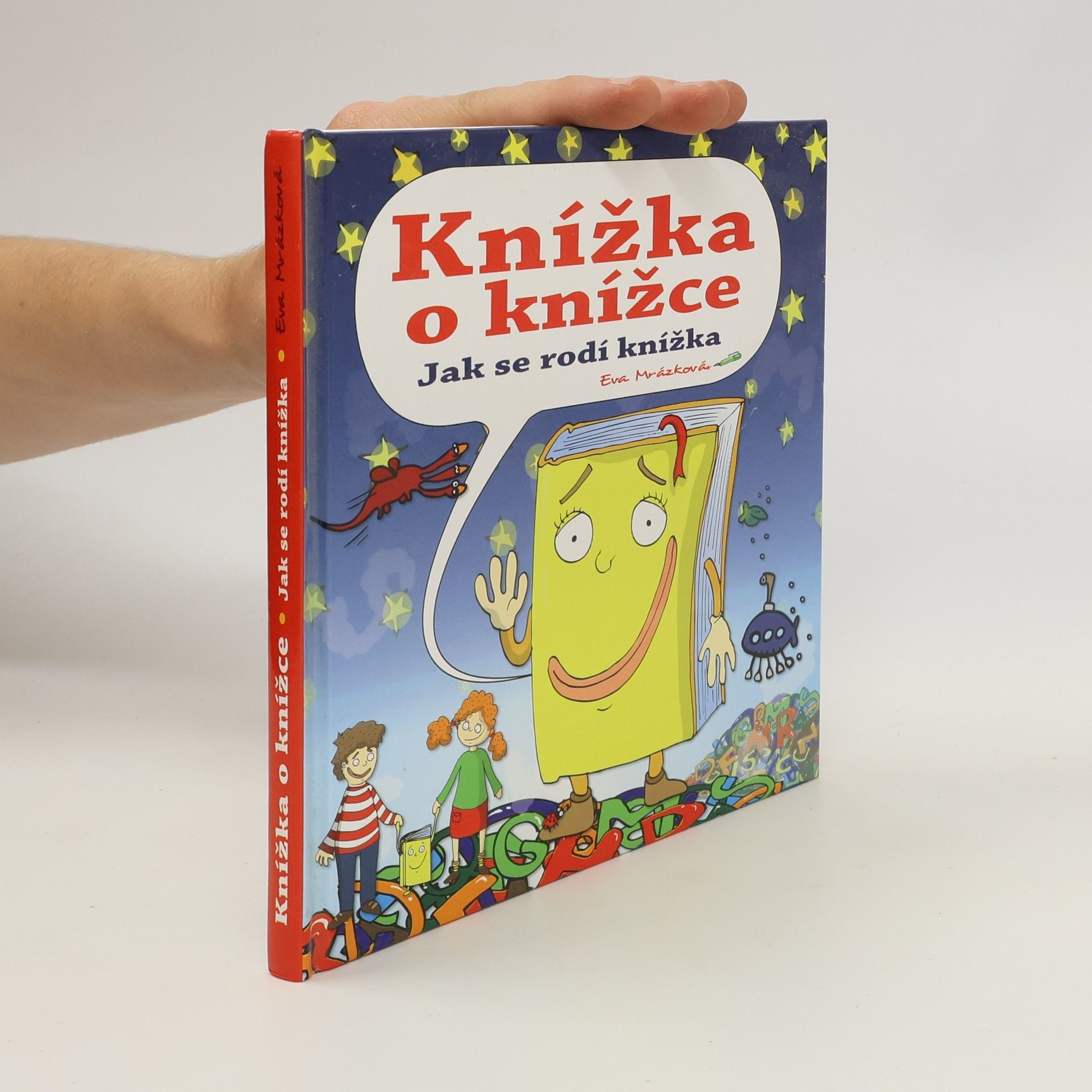 Eva Mrázková Knížka o knížce: Jak se rodí knížka