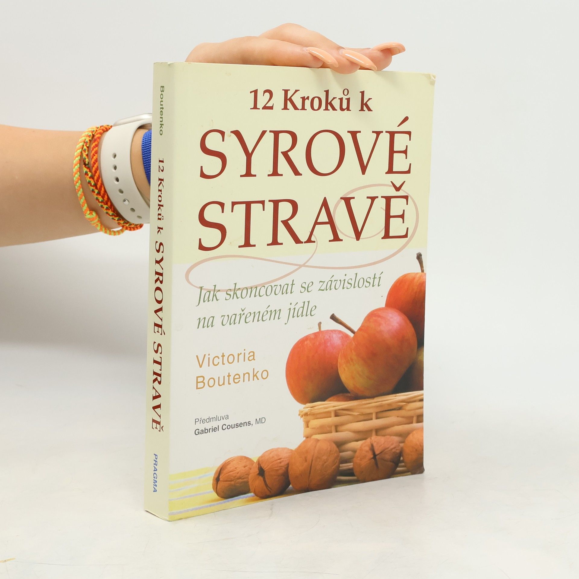 Victoria Boutenko 12 kroků k syrové stravě : jak skoncovat se závislostí na vařeném jídle