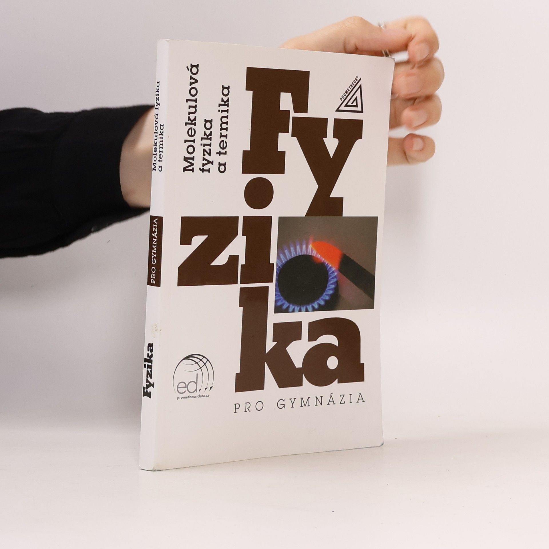 Autorenkollektiv Fyzika pro gymnázia. Molekulová fyzika a termika