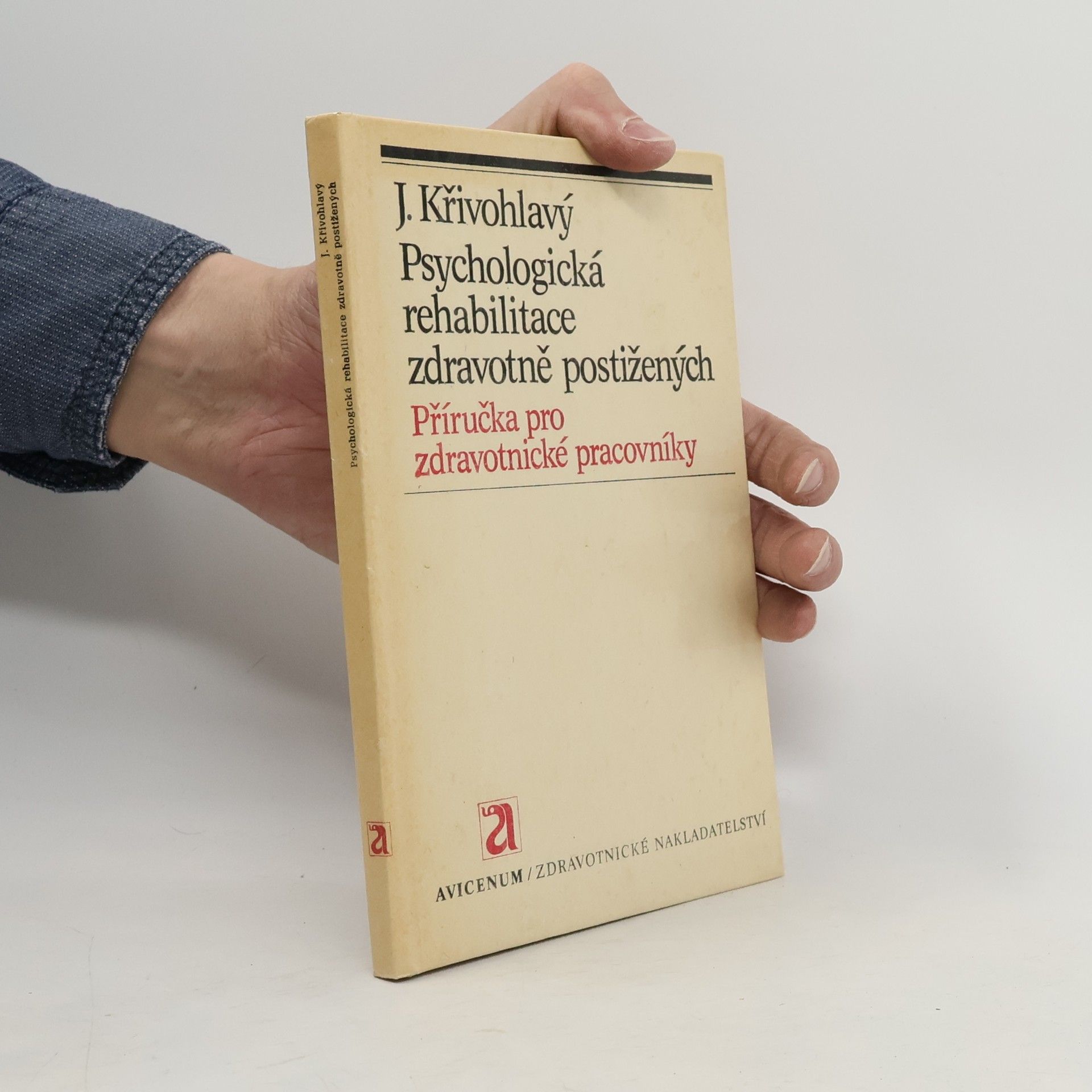Jaro Křivohlavý Psychologická rehabilitace zdravotně postižených
