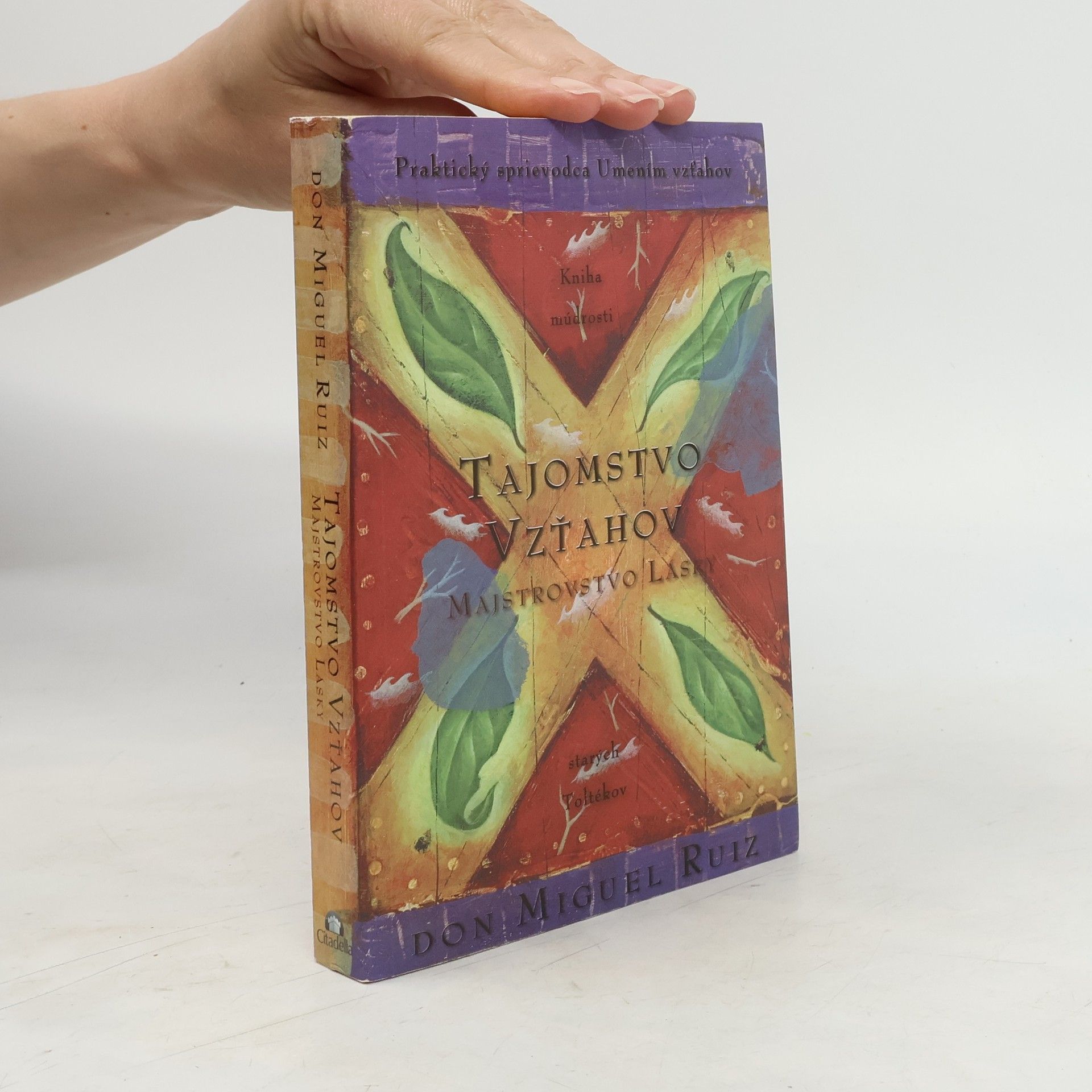 Don Miguel Ruiz Tajomstvo vzťahov. Majstrovstvo lásky. Kniha múdrosti starých Toltékov
