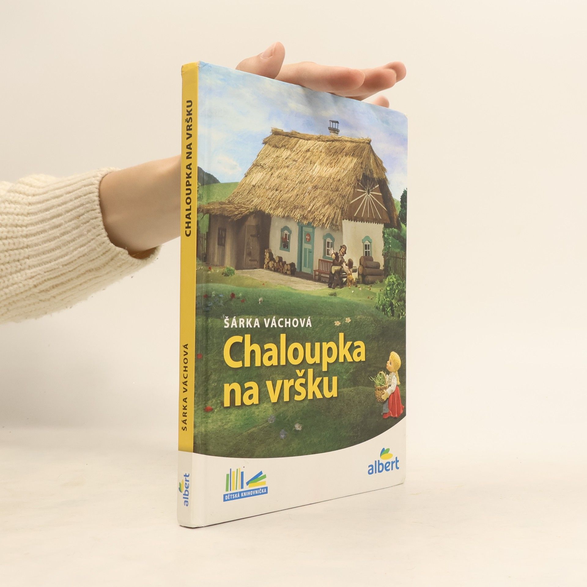 Šárka Váchová Chaloupka na vršku