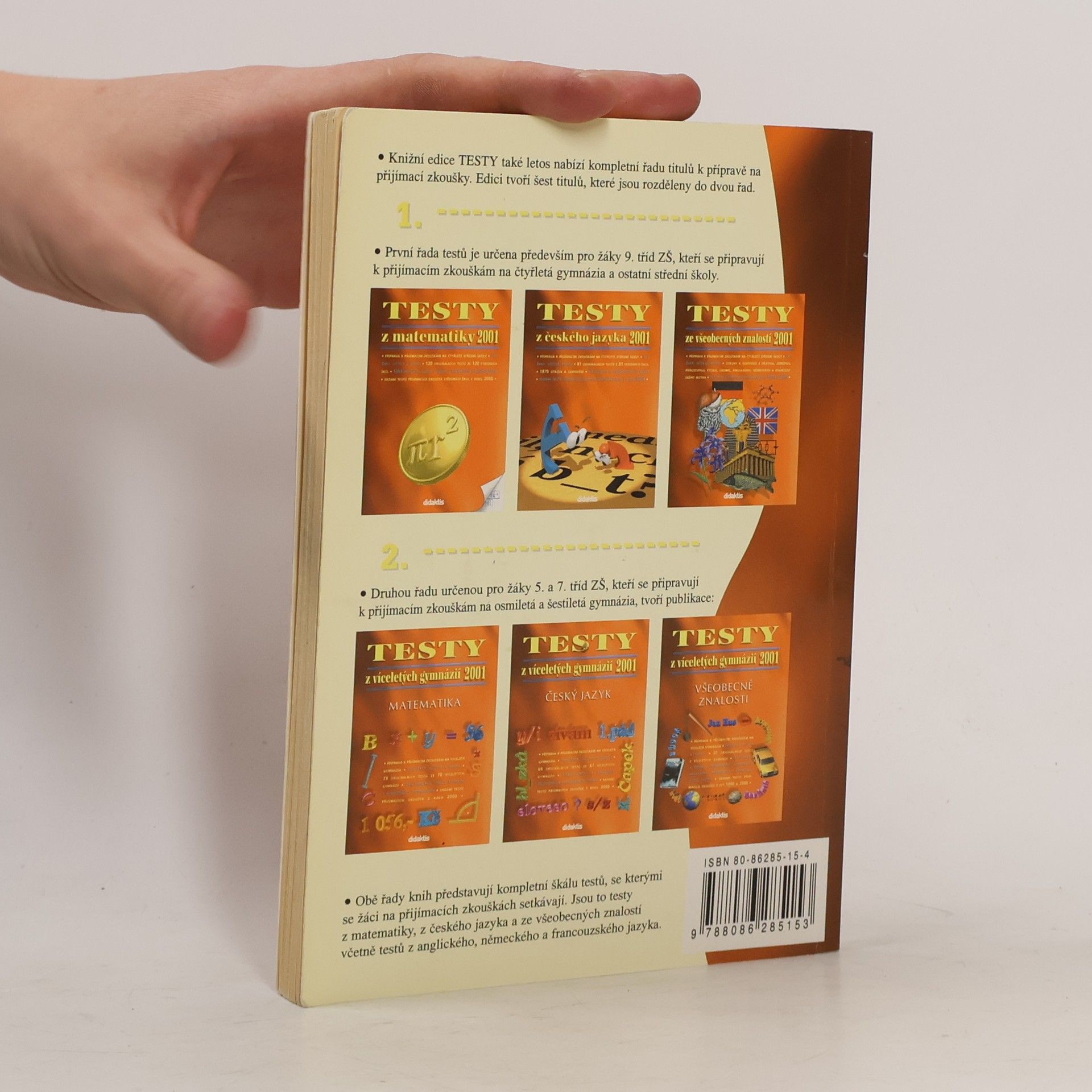 Various authors Testy z matematiky 2001 : příprava k přijímacím zkouškám na čtyřleté střední školy : pro žáky, učitele a rodiče