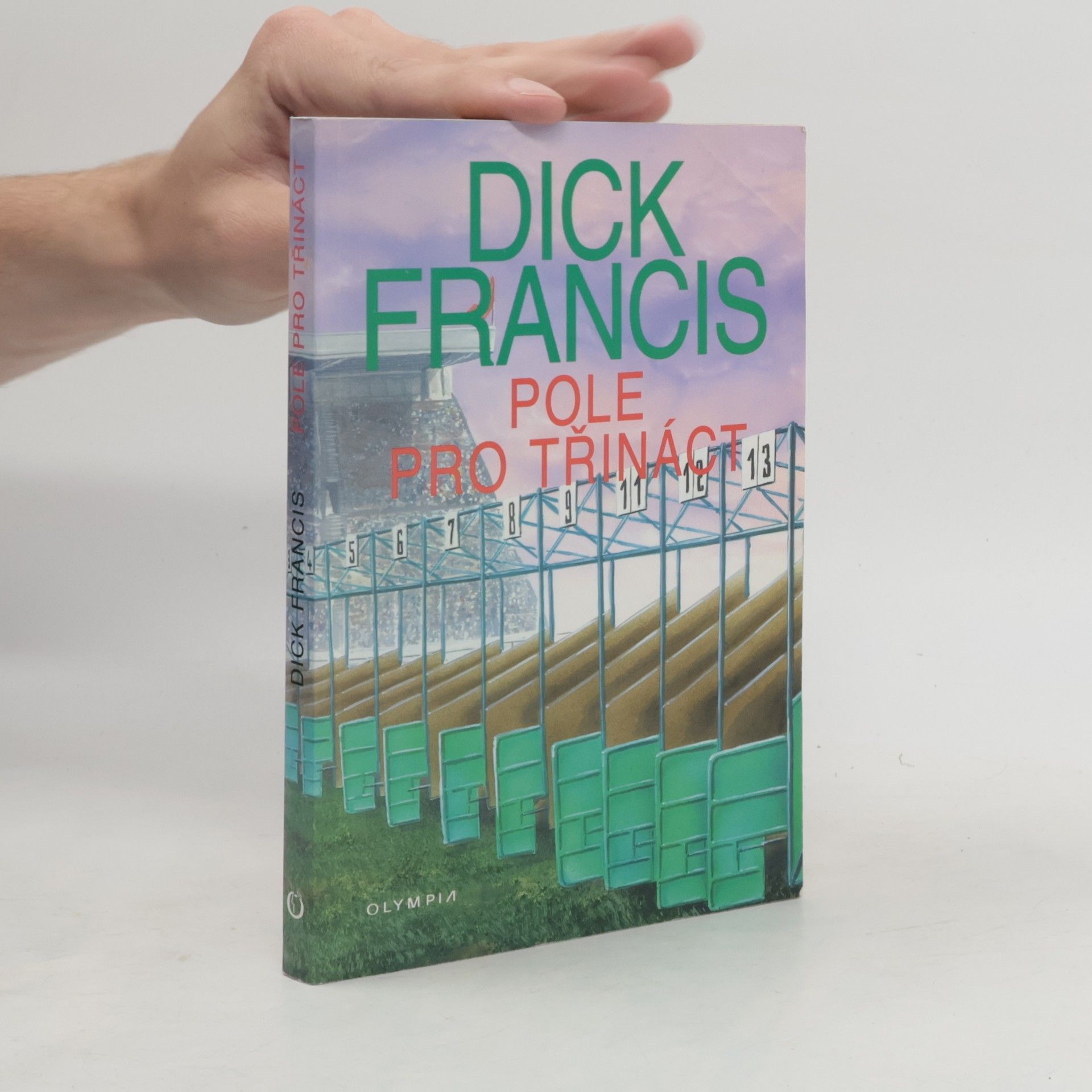 Dick Francis Pole pro třináct: Detektivní příběhy z dostihového prostředí