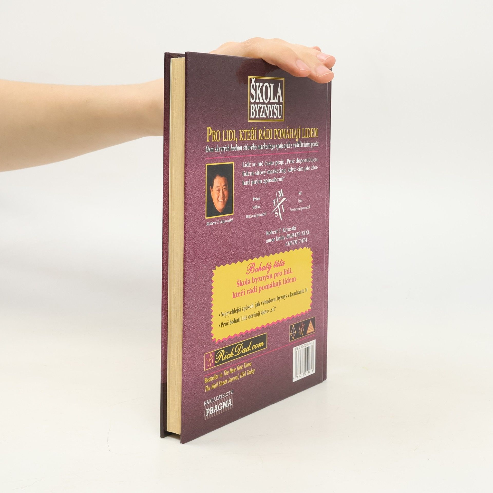 Robert T. Kiyosaki Škola byznysu : pro lidi, kteří rádi pomáhají lidem : osm skrytých hodnot síťového marketingu, spojených s vyděláváním peněz
