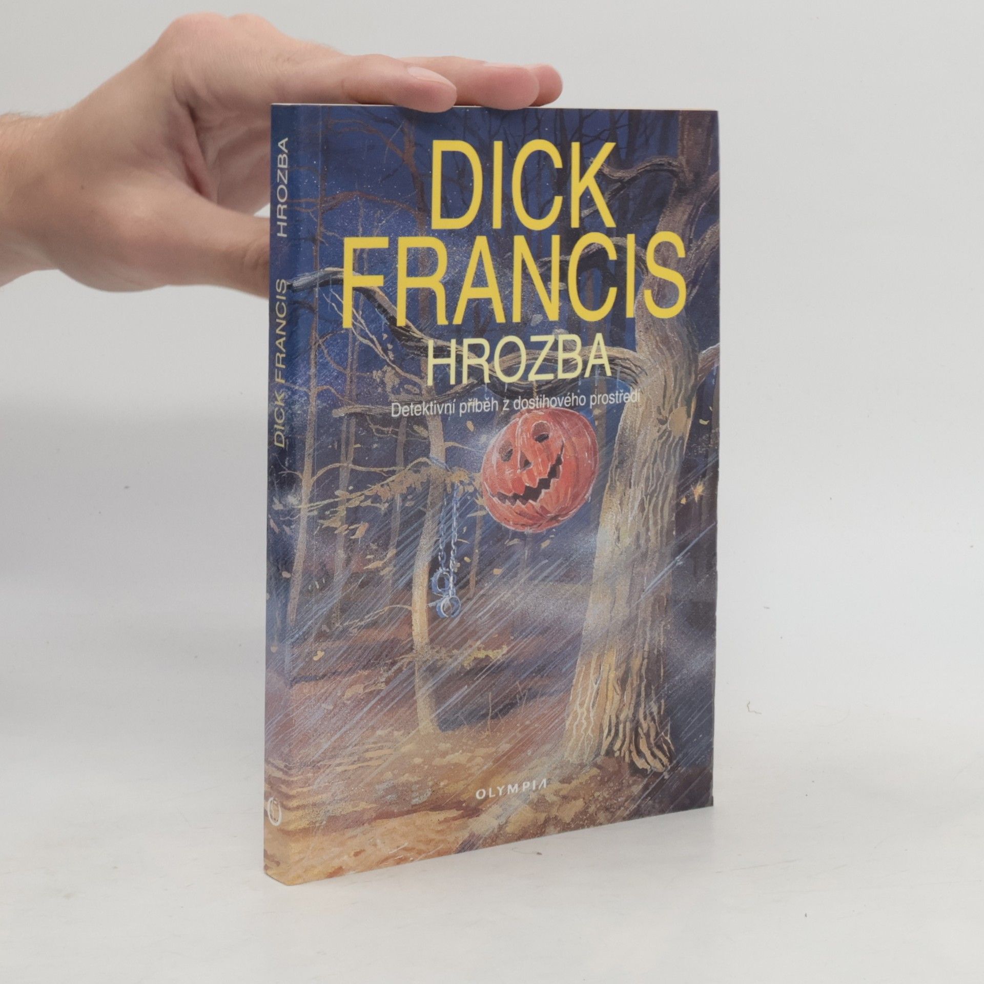 Dick Francis Hrozba: Detektivní příběh z dostihového prostředí