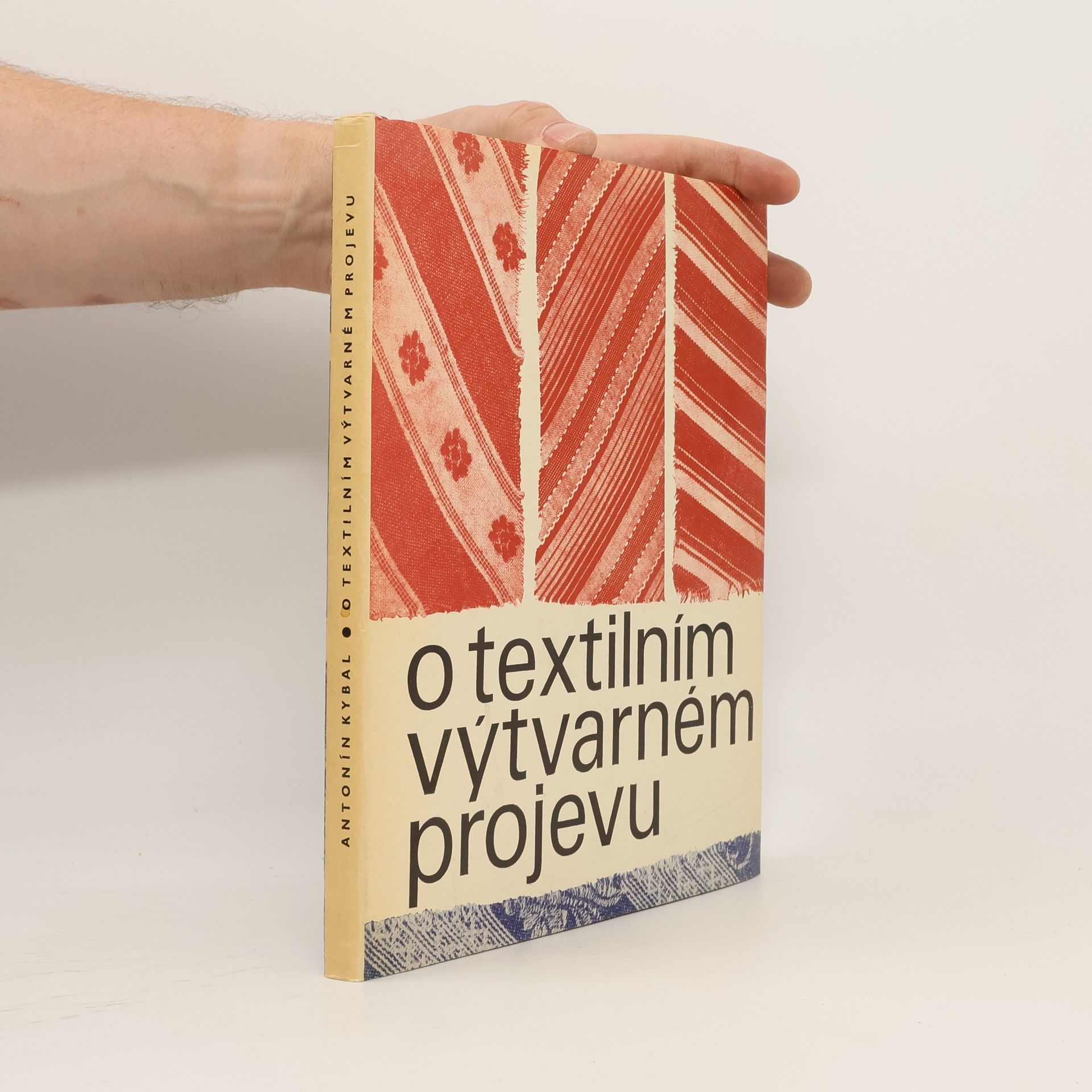 Antonín Kybal O textilním výtvarném projevu