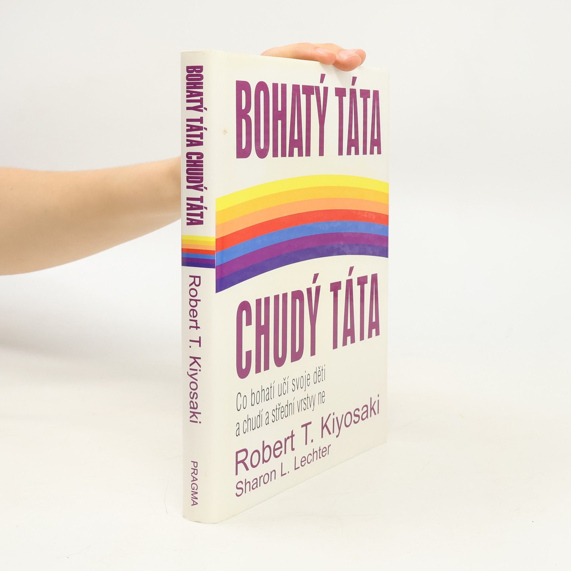 Robert Kiyosaki Bohatý táta, chudý táta