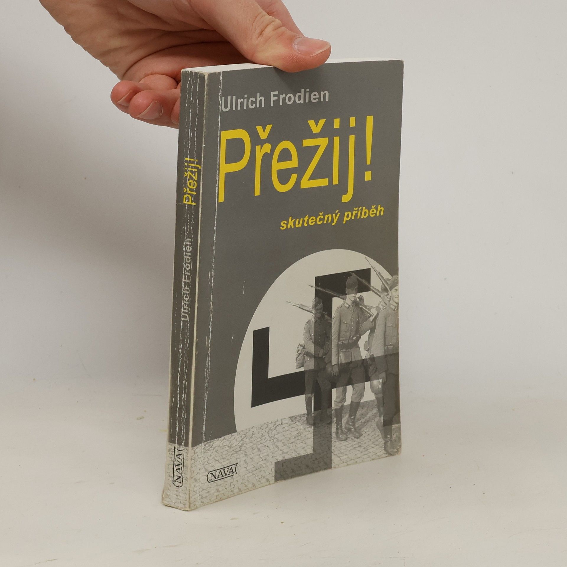 Ulrich Frodien Přežij! : osudy válečné mládeže v Německu