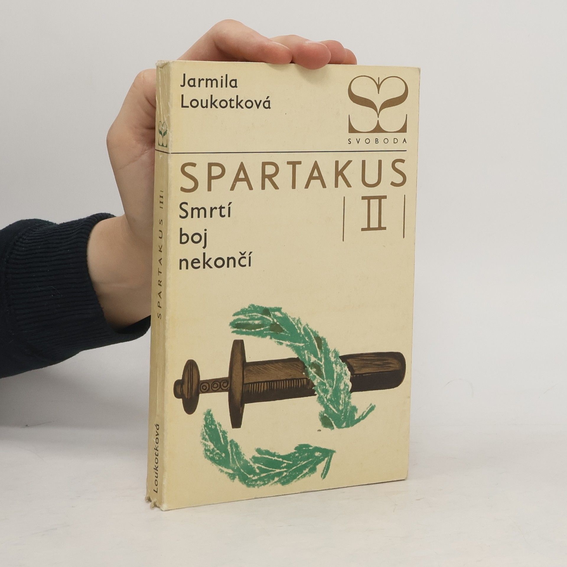 Jarmila Loukotková Spartakus II. Smrtí boj nekončí
