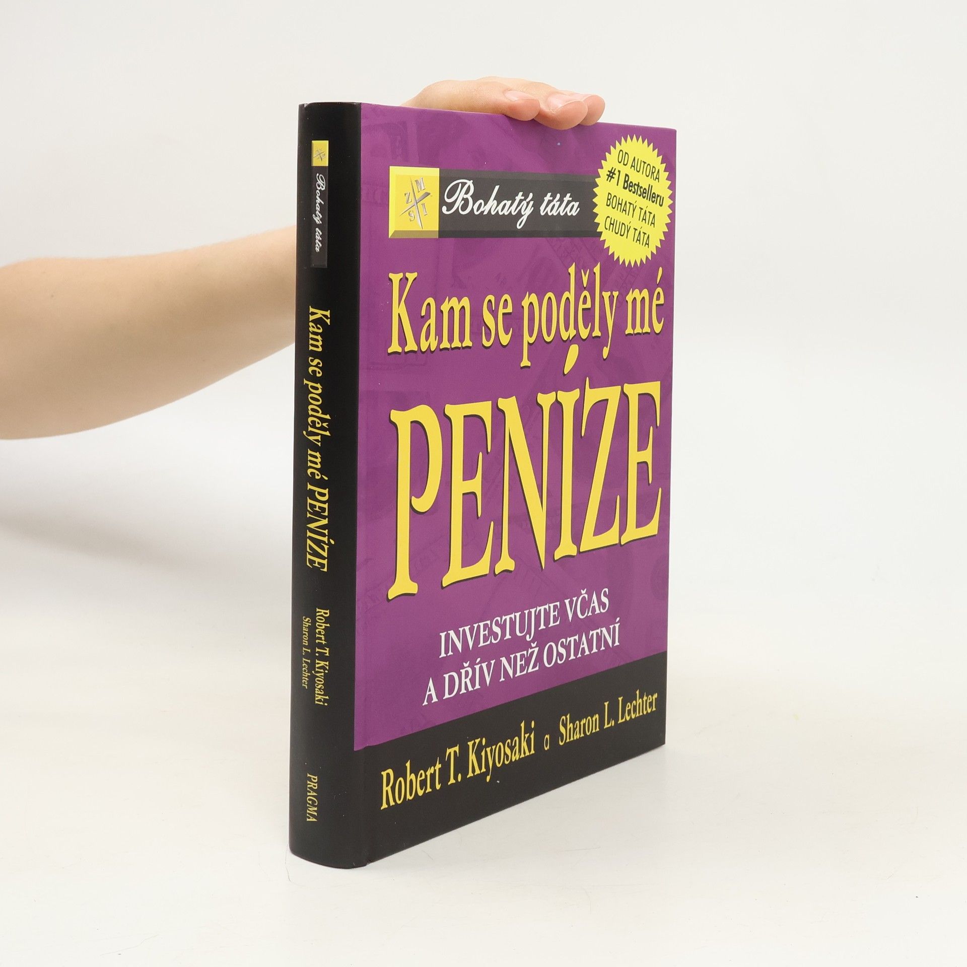 Robert Kiyosaki Kam se poděly mé peníze?