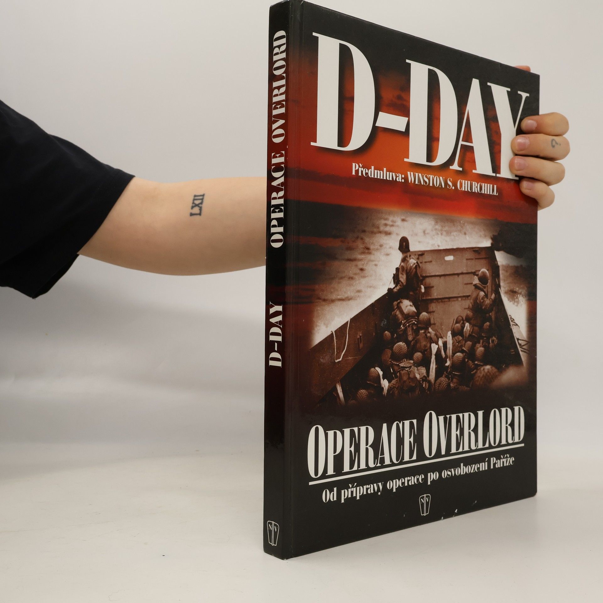 Winston Churchill D-Day: Operace Overlord: Od přípravy po osvobození Paříže