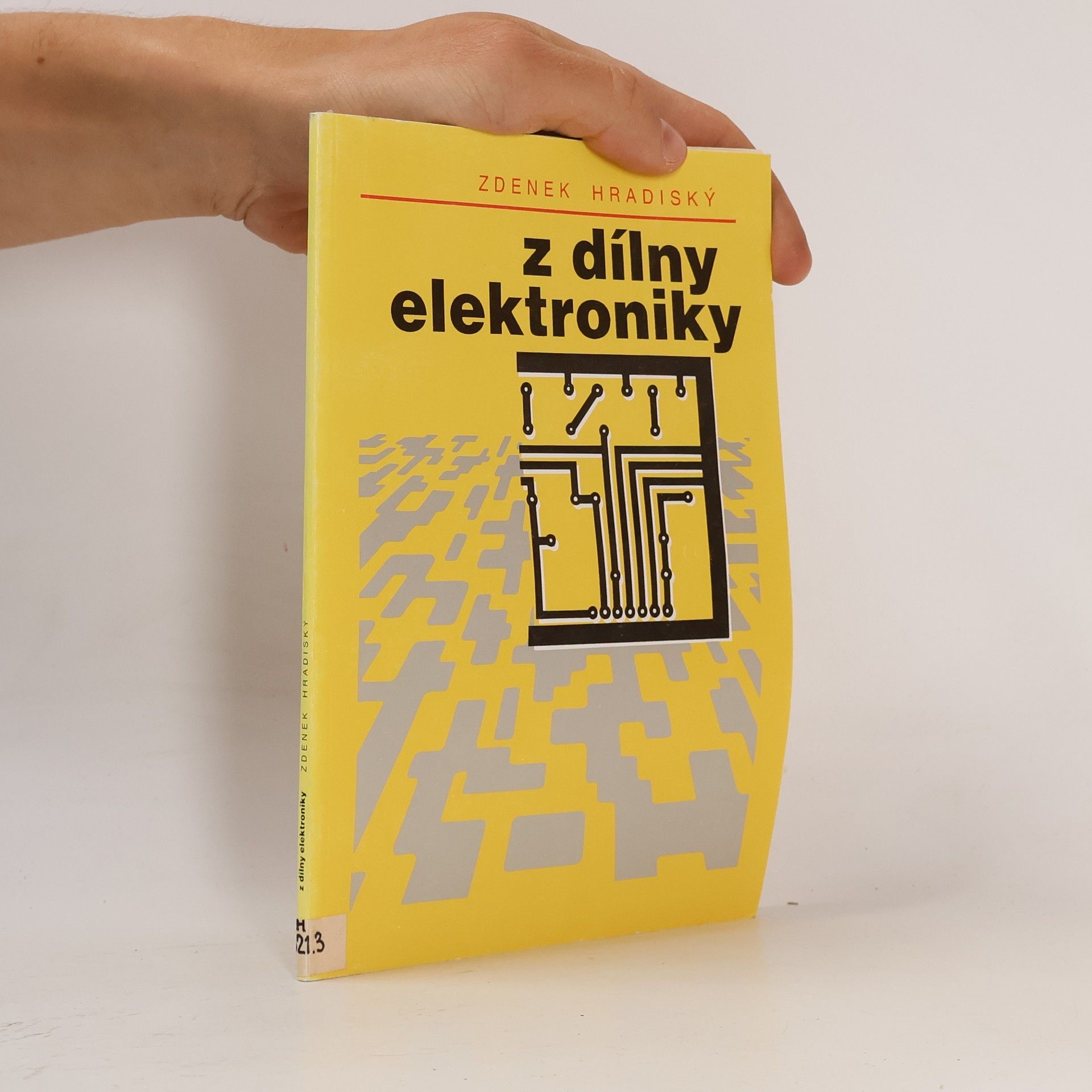 Zdeněk Hradiský Z dílny elektroniky